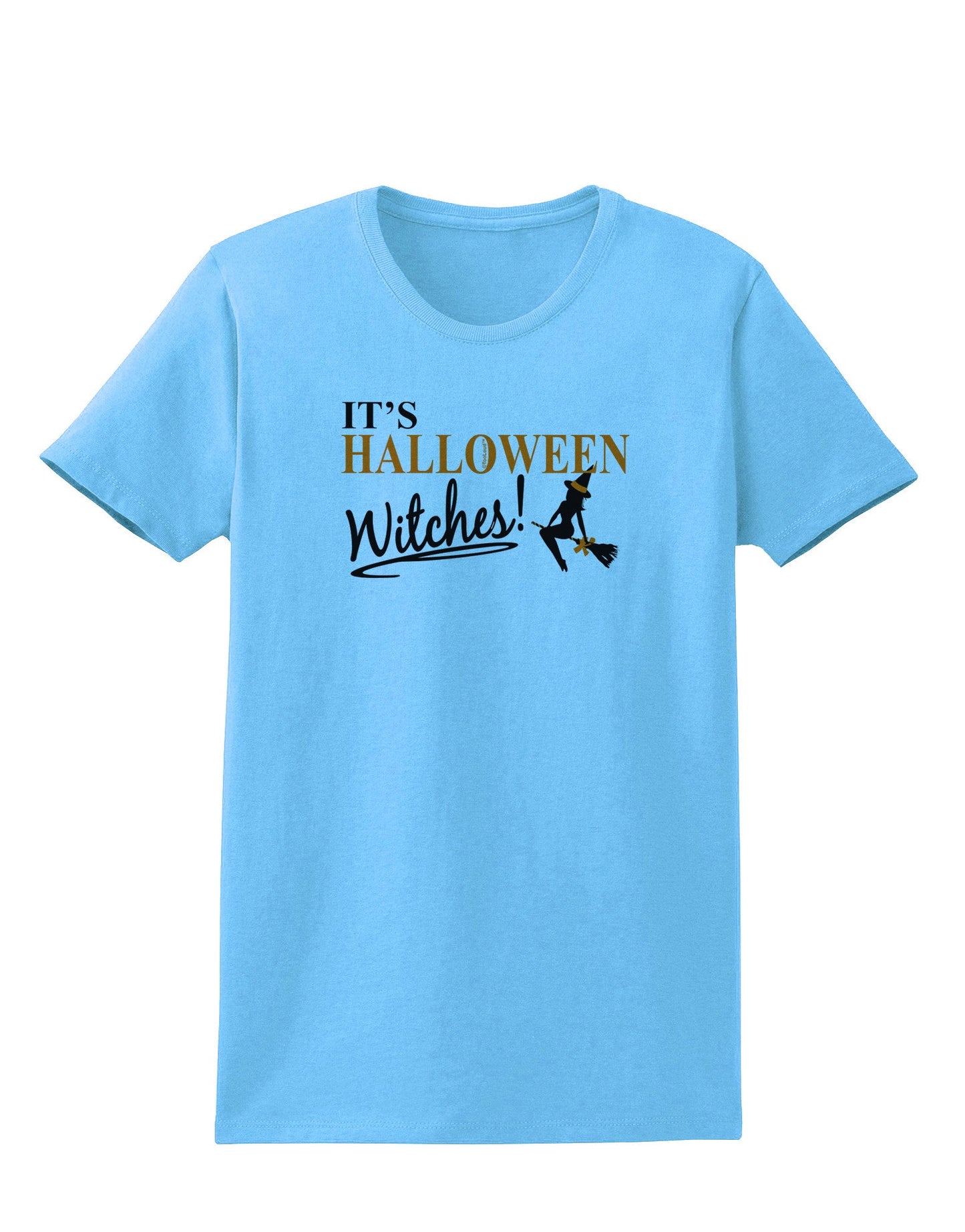 It's Halloween Witches Womens T-Shirt-Womens T-Shirt-TooLoud-Aquatic-Blue-X-Small-Davson Sales
