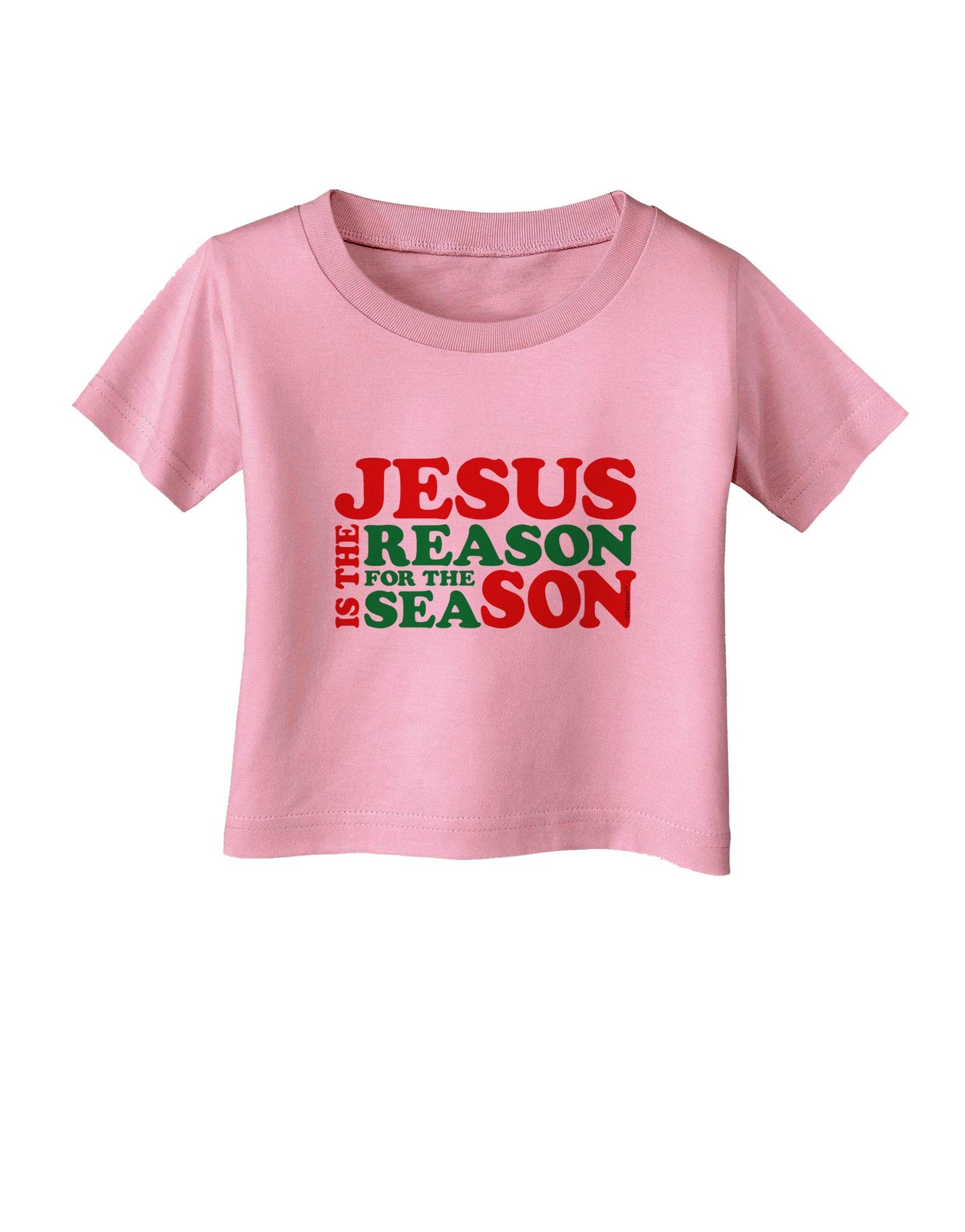 Jesus is the Reason for the Season Christmas Infant T-Shirt-Infant T-Shirt-TooLoud-Candy-Pink-06-Months-Davson Sales