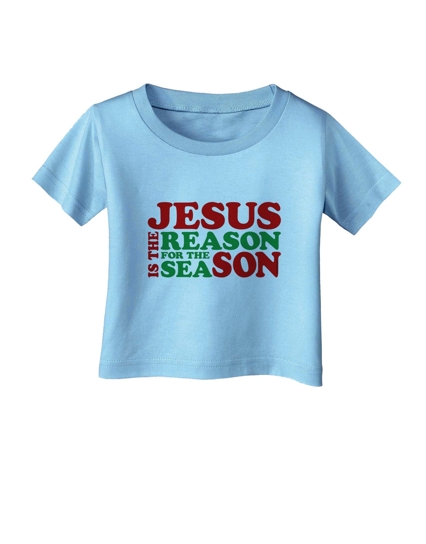 Jesus is the Reason for the Season Christmas Infant T-Shirt-Infant T-Shirt-TooLoud-Aquatic-Blue-06-Months-Davson Sales