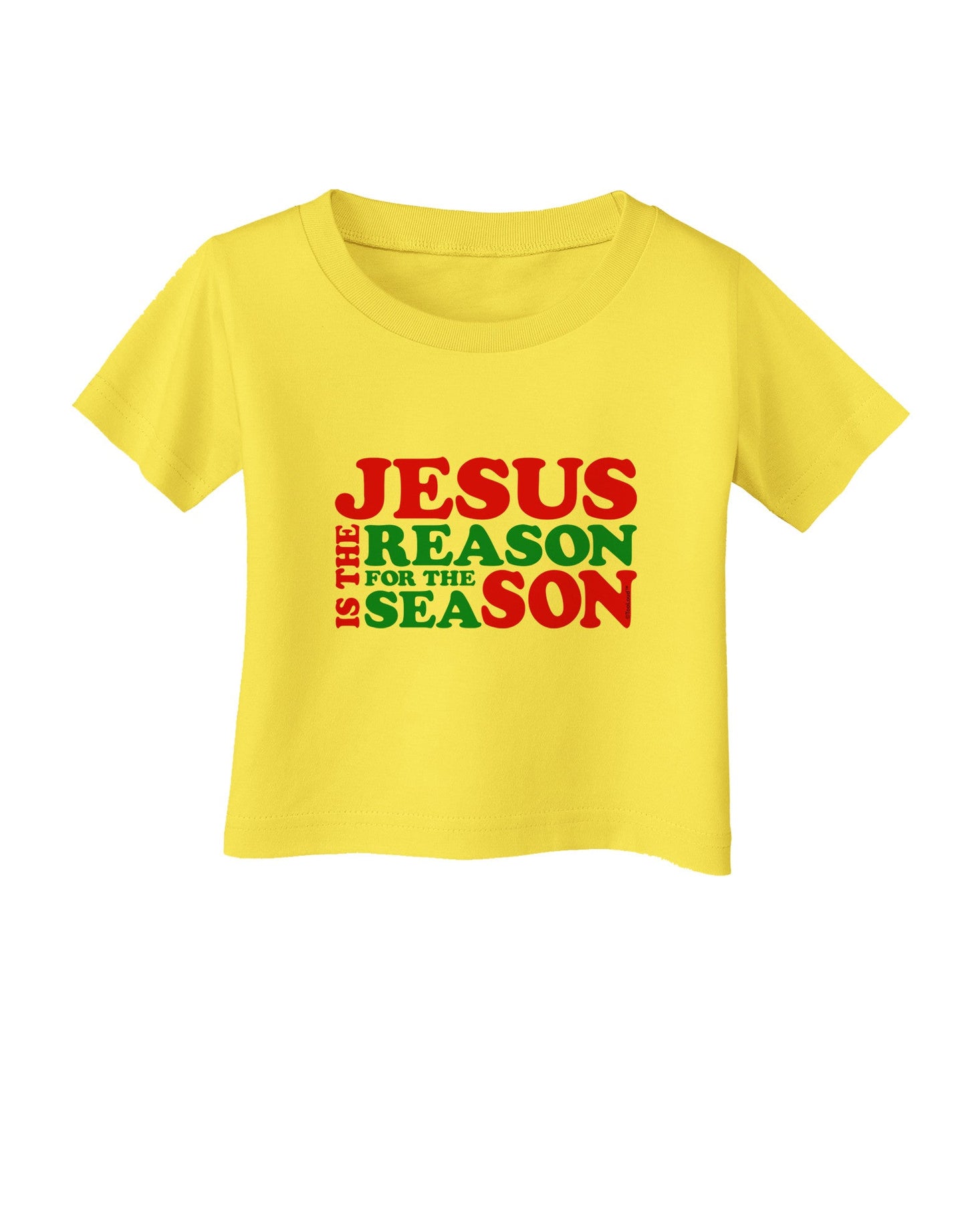 Jesus is the Reason for the Season Christmas Infant T-Shirt-Infant T-Shirt-TooLoud-Yellow-06-Months-Davson Sales