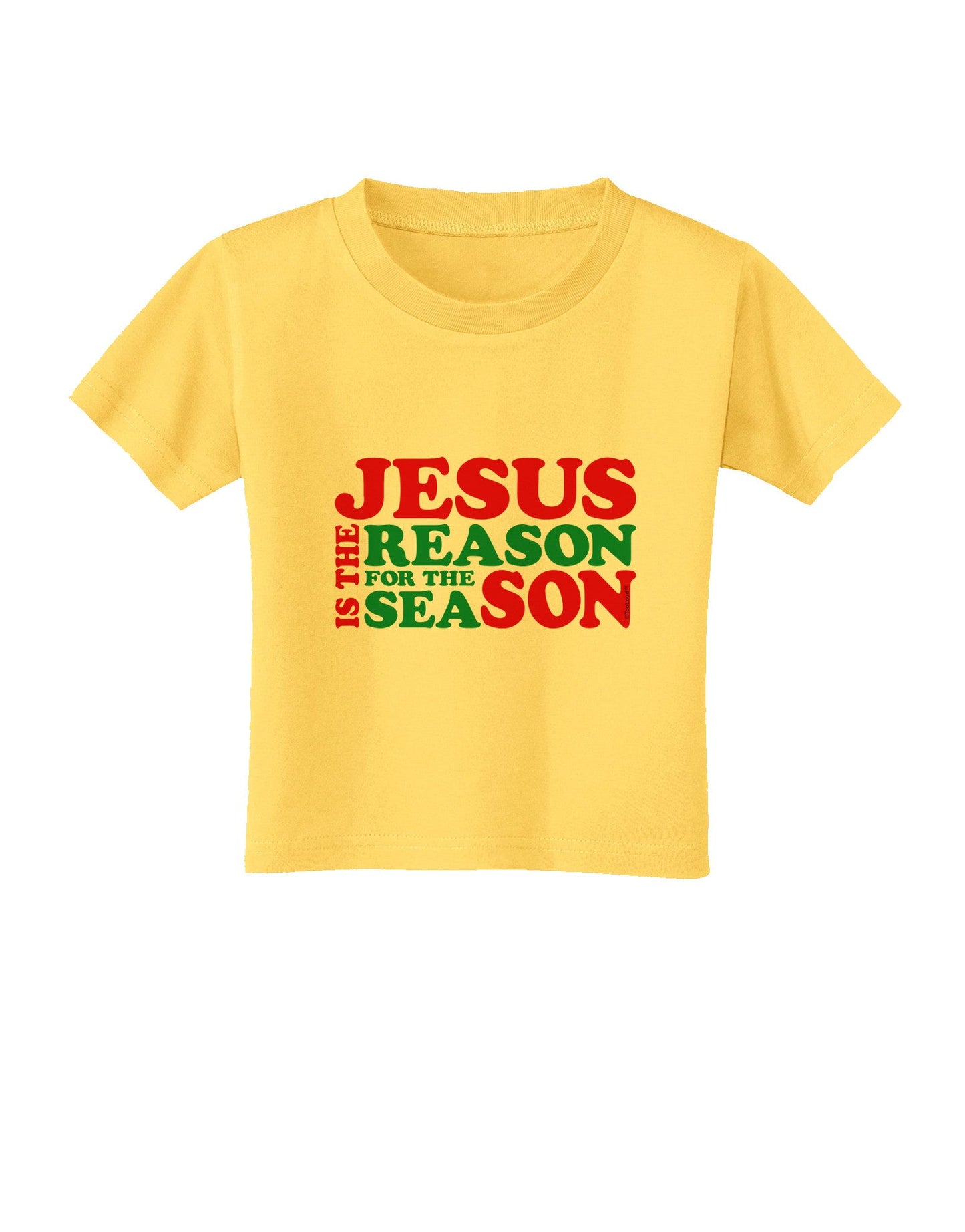 Jesus is the Reason for the Season Christmas Toddler T-Shirt-Toddler T-Shirt-TooLoud-Yellow-2T-Davson Sales
