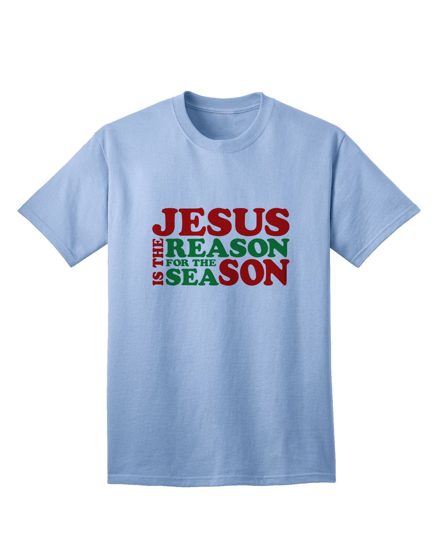 Jesus is the Reason for the Season - Premium Christmas Adult T-Shirt for Faithful Celebrations-Mens T-shirts-TooLoud-Light-Blue-Small-Davson Sales