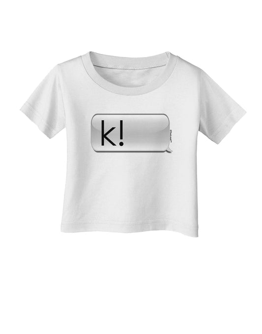 K Text Bubble Infant T-Shirt-Infant T-Shirt-TooLoud-White-06-Months-Davson Sales