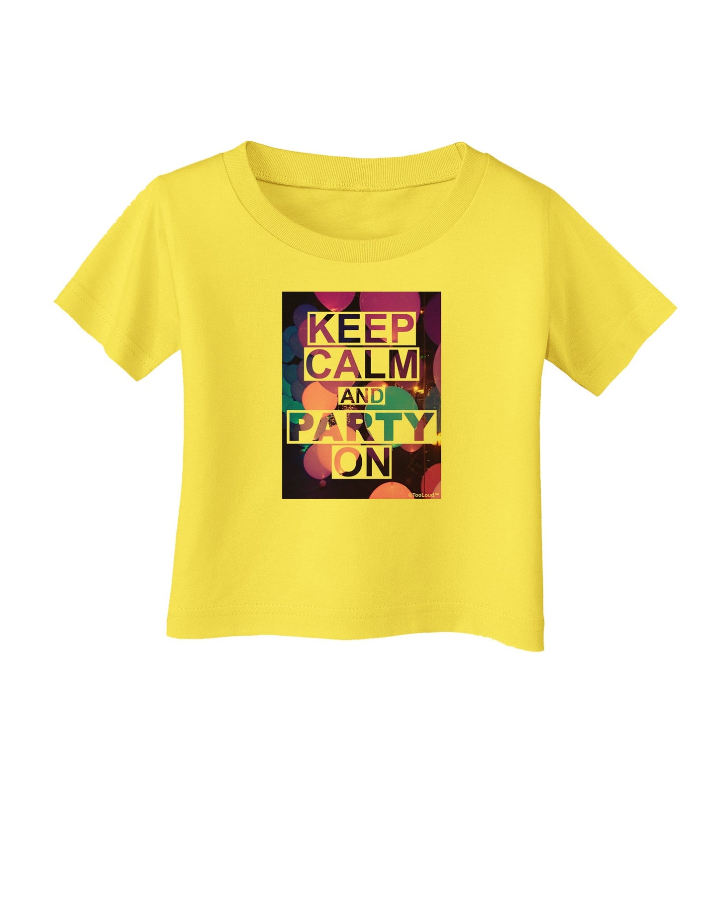 Keep Calm - Party Balloons Infant T-Shirt-Infant T-Shirt-TooLoud-Yellow-06-Months-Davson Sales