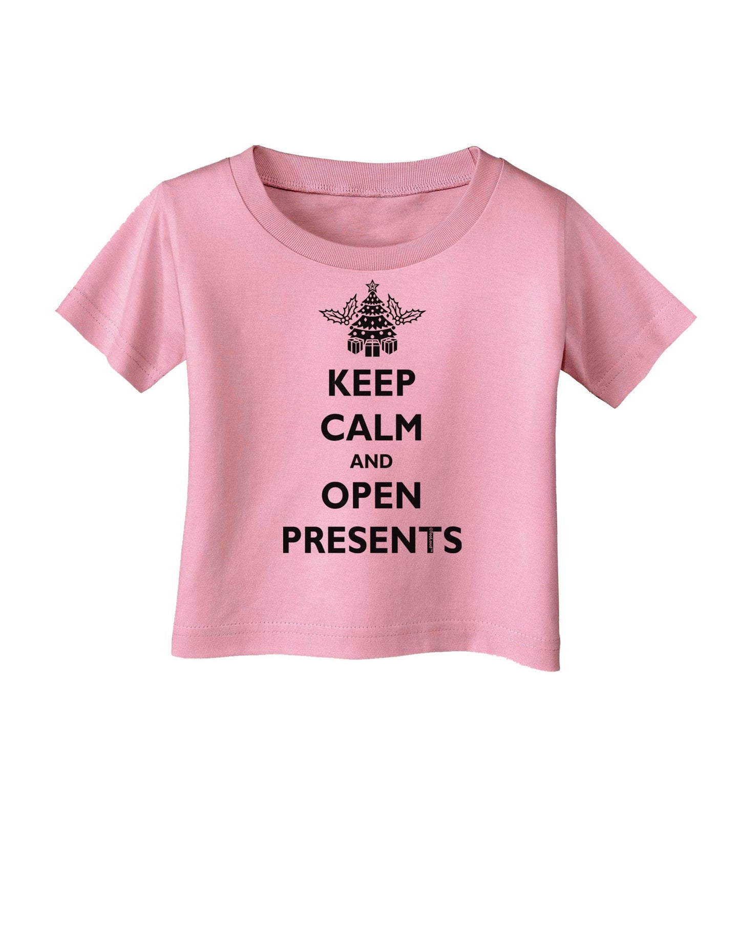 Keep Calm and Open Presents Christmas Infant T-Shirt-Infant T-Shirt-TooLoud-Candy-Pink-06-Months-Davson Sales