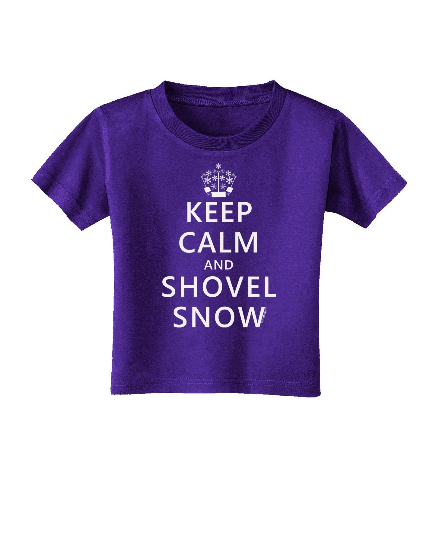 Keep Calm and Shovel Snow Toddler T-Shirt Dark-Toddler T-Shirt-TooLoud-Purple-2T-Davson Sales