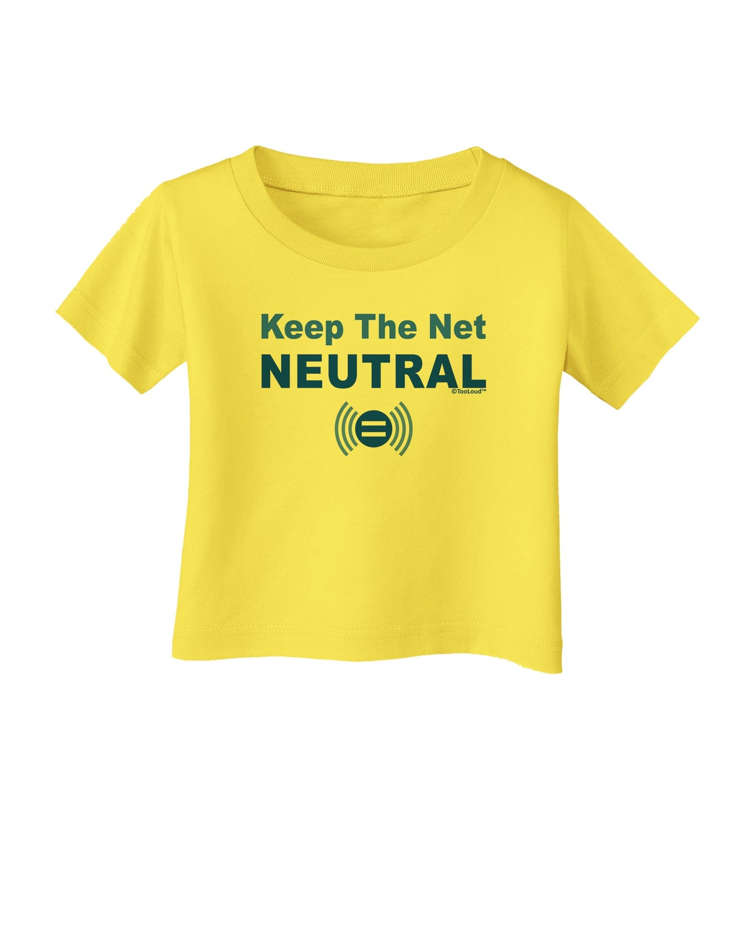 Keep the Net Neutral Infant T-Shirt-Infant T-Shirt-TooLoud-Yellow-06-Months-Davson Sales