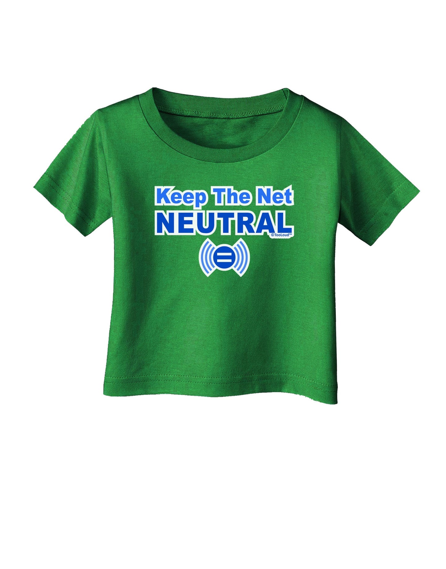 Keep the Net Neutral Infant T-Shirt Dark-Infant T-Shirt-TooLoud-Clover-Green-06-Months-Davson Sales