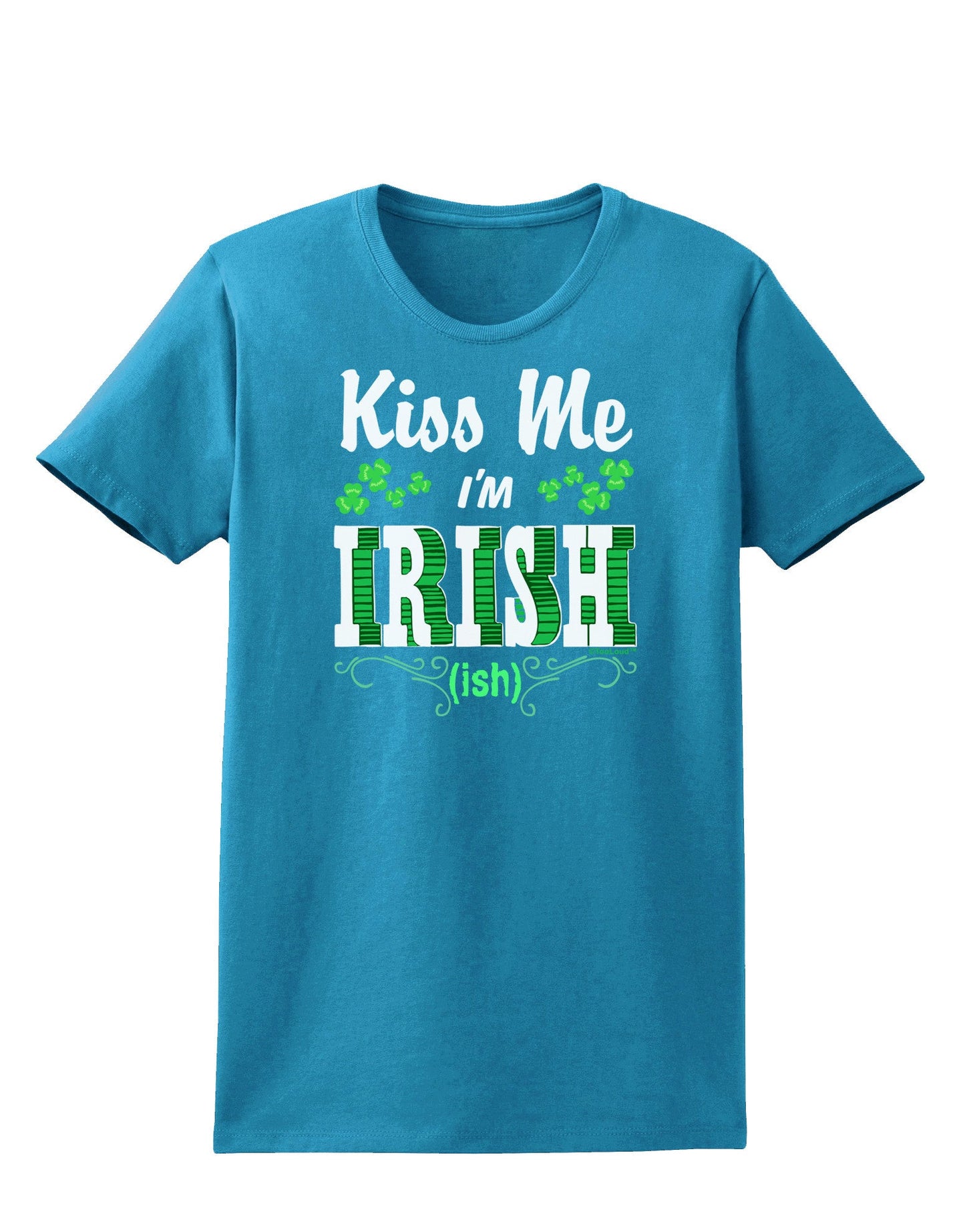 Kiss Me I'm Irish-ish Womens Dark T-Shirt-TooLoud-Turquoise-X-Small-Davson Sales