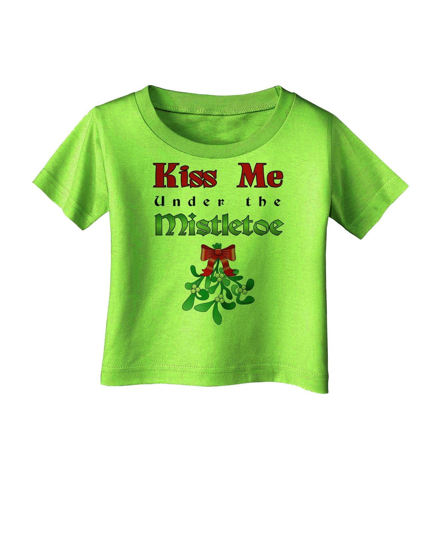 Kiss Me Under the Mistletoe Christmas Infant T-Shirt-Infant T-Shirt-TooLoud-Lime-Green-06-Months-Davson Sales