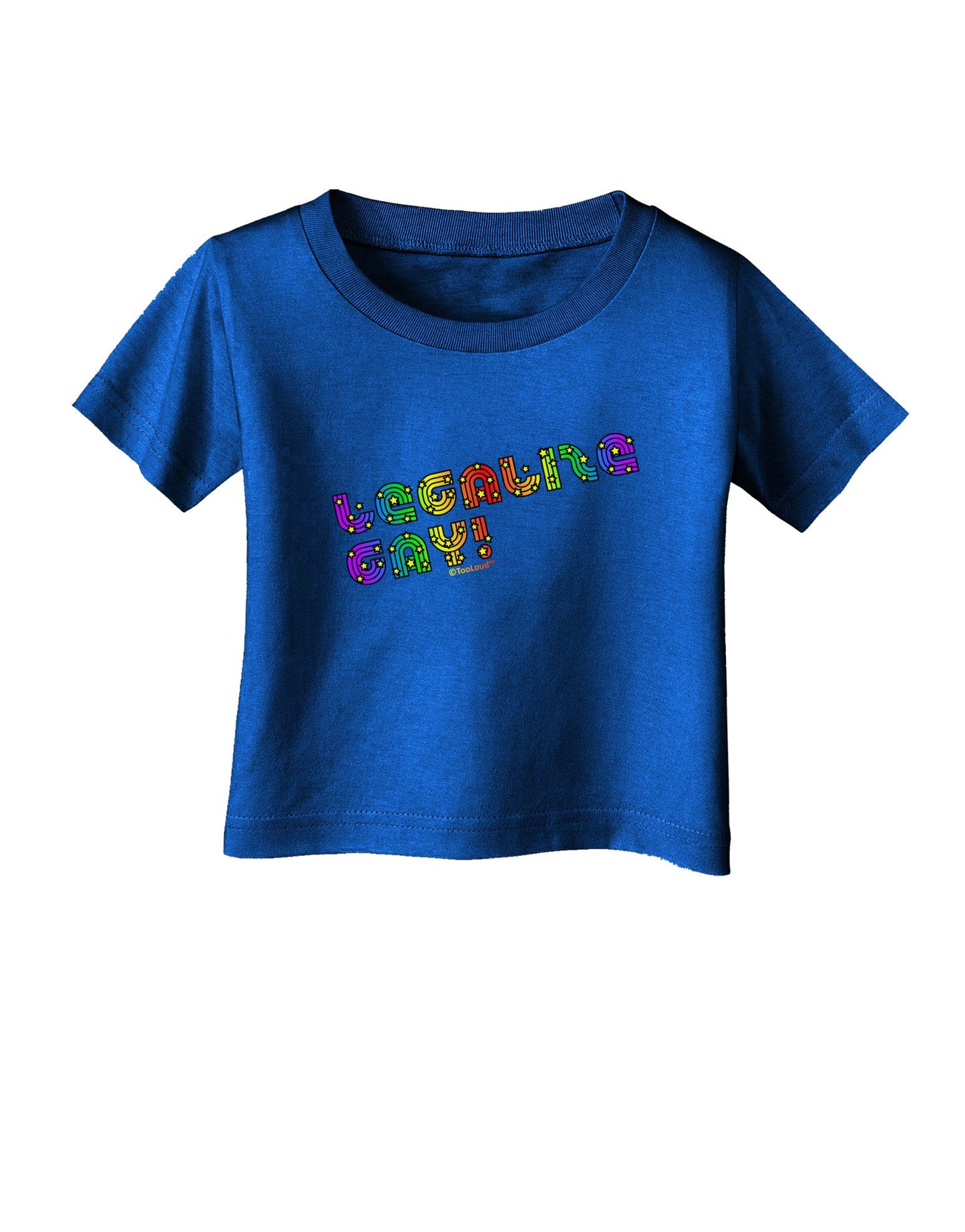 Legalize Gay - Rainbow Infant T-Shirt Dark-Infant T-Shirt-TooLoud-Royal-Blue-06-Months-Davson Sales