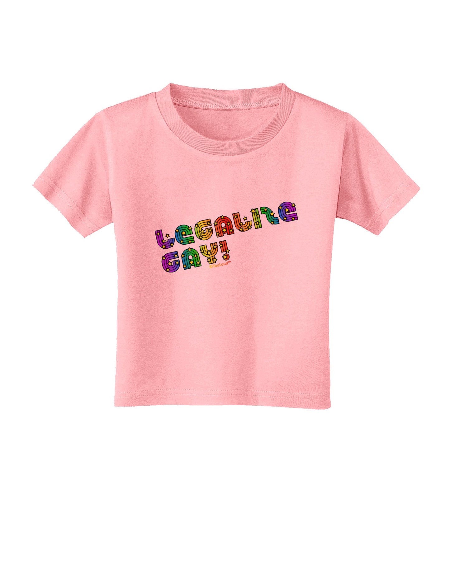 Legalize Gay - Rainbow Toddler T-Shirt-Toddler T-Shirt-TooLoud-Candy-Pink-2T-Davson Sales