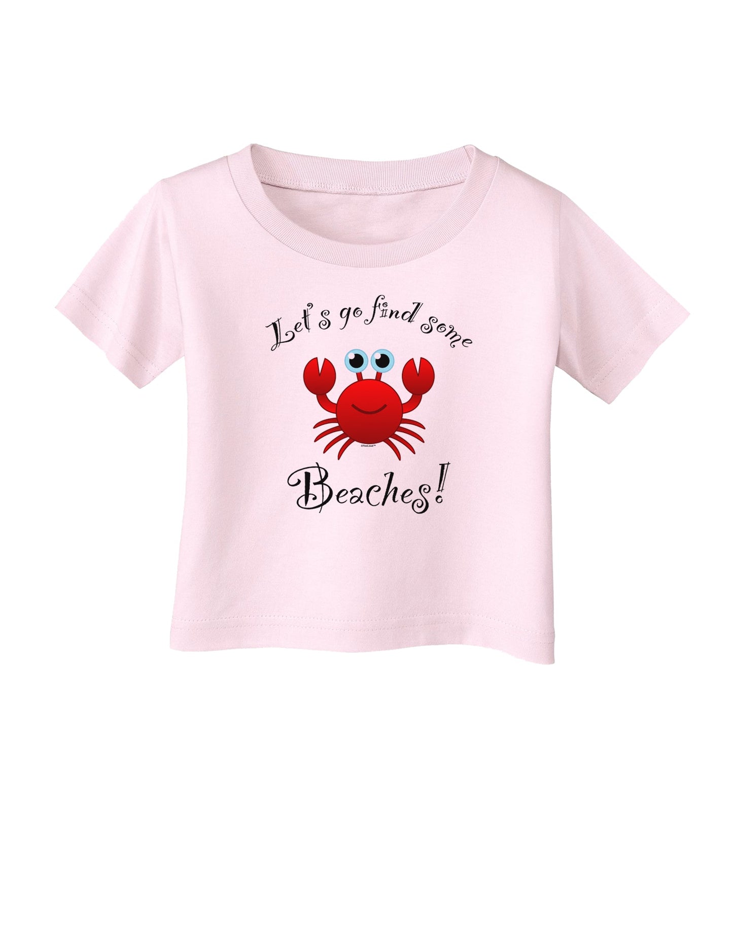 Lets Go Find Some Beaches Infant T-Shirt-Infant T-Shirt-TooLoud-Light-Pink-06-Months-Davson Sales