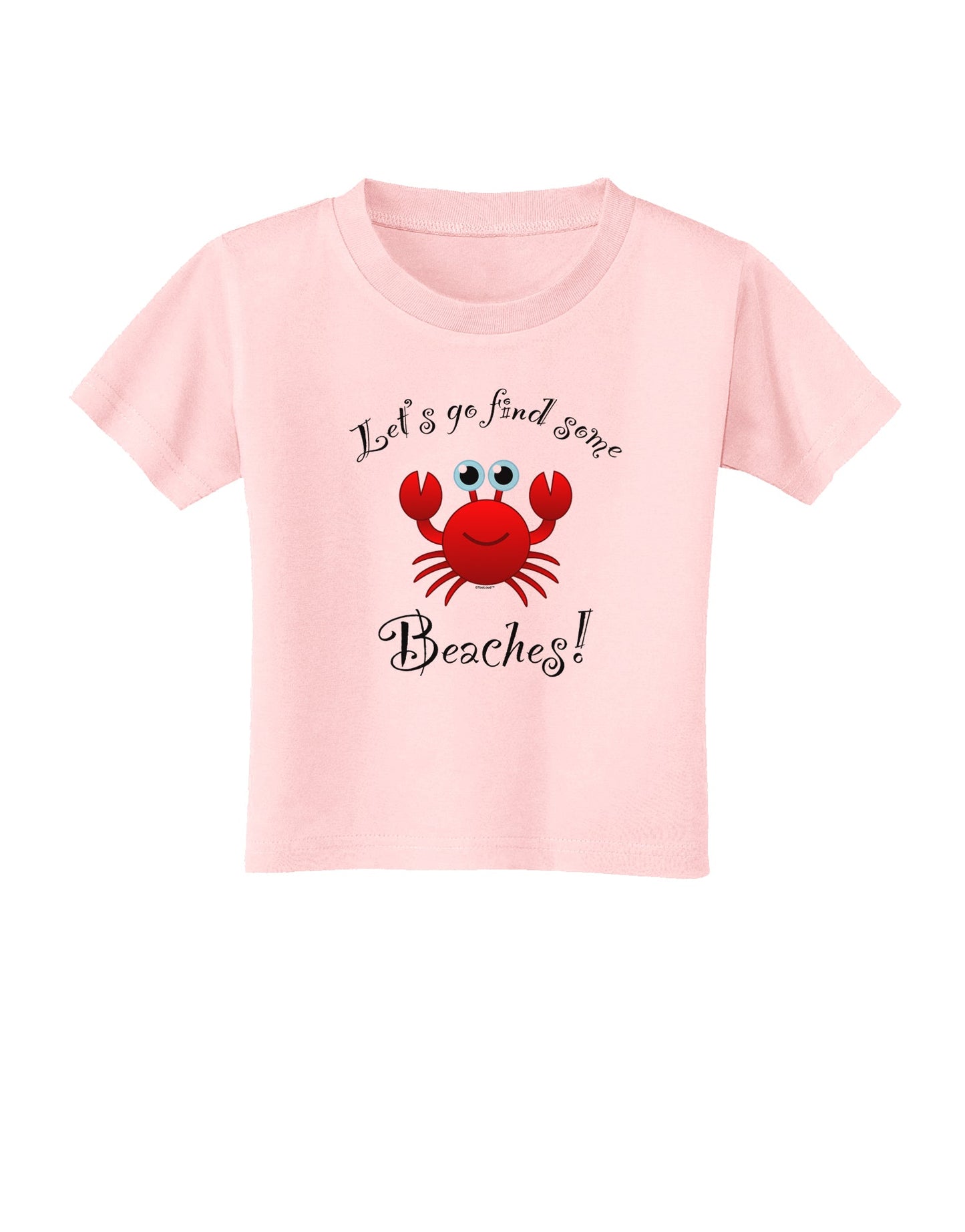 Lets Go Find Some Beaches Toddler T-Shirt-Toddler T-Shirt-TooLoud-Light-Pink-2T-Davson Sales