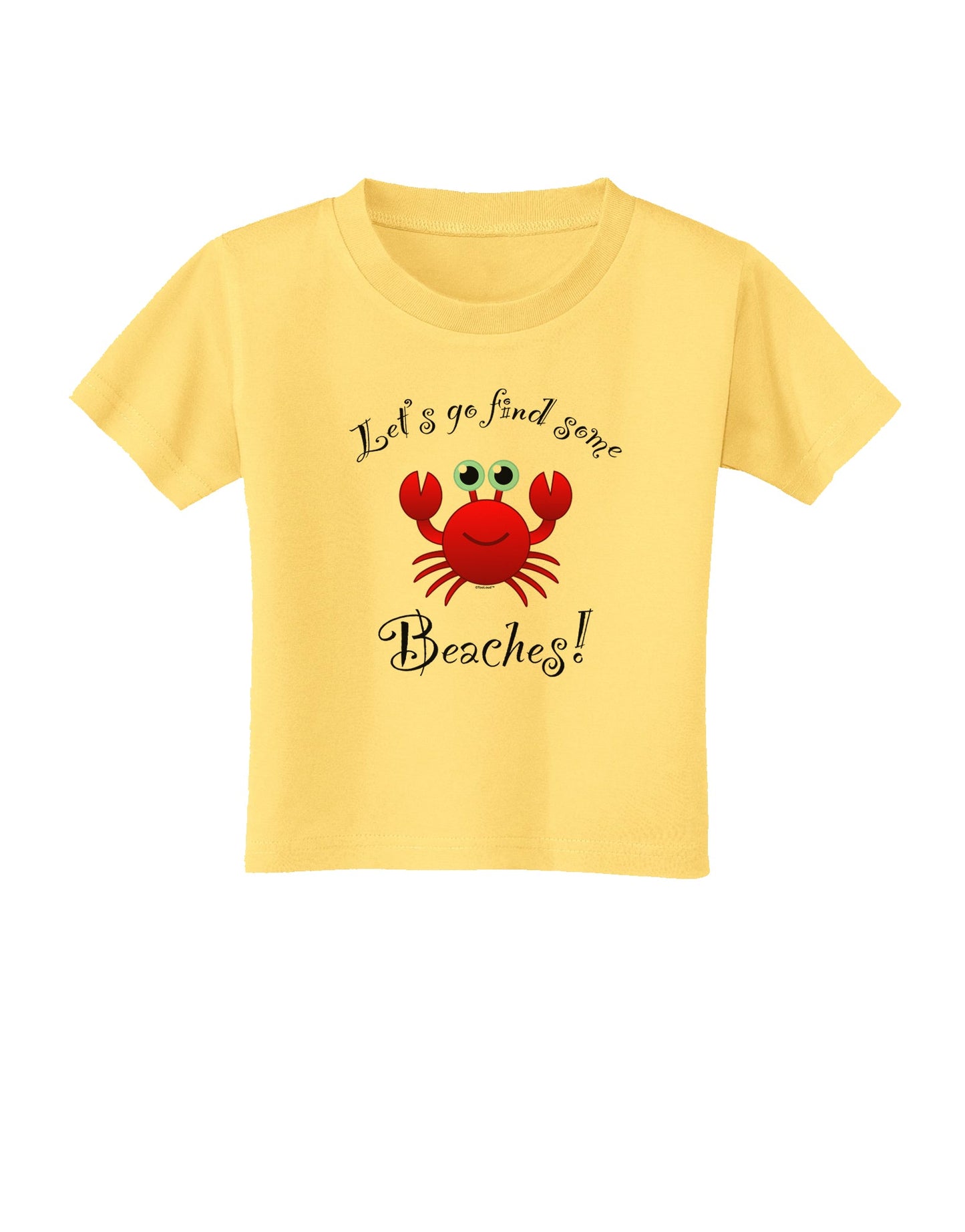 Lets Go Find Some Beaches Toddler T-Shirt-Toddler T-Shirt-TooLoud-Daffodil-Yellow-2T-Davson Sales