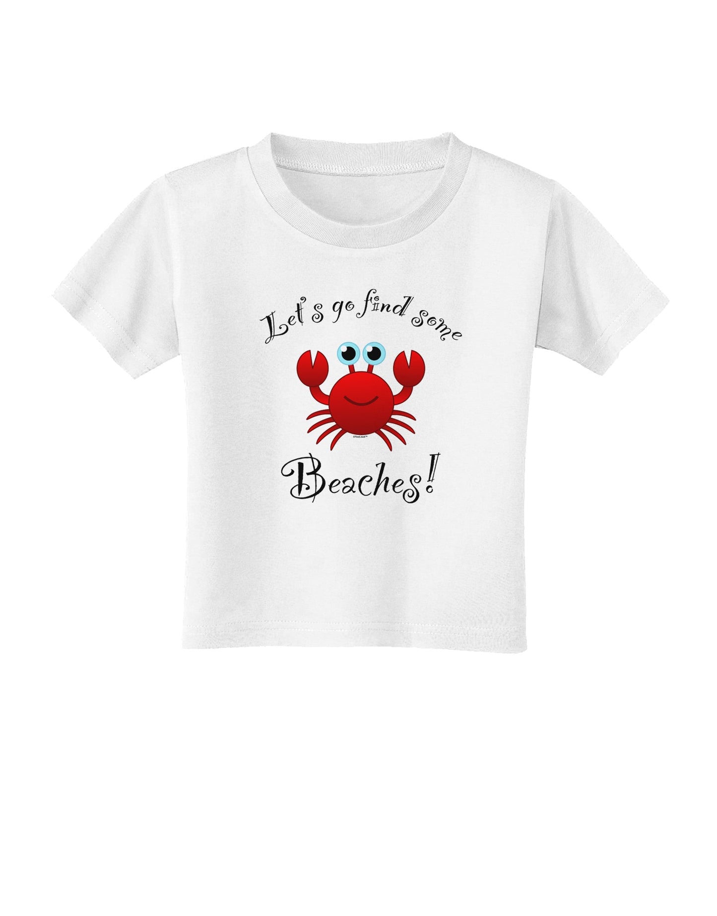 Lets Go Find Some Beaches Toddler T-Shirt-Toddler T-Shirt-TooLoud-White-2T-Davson Sales