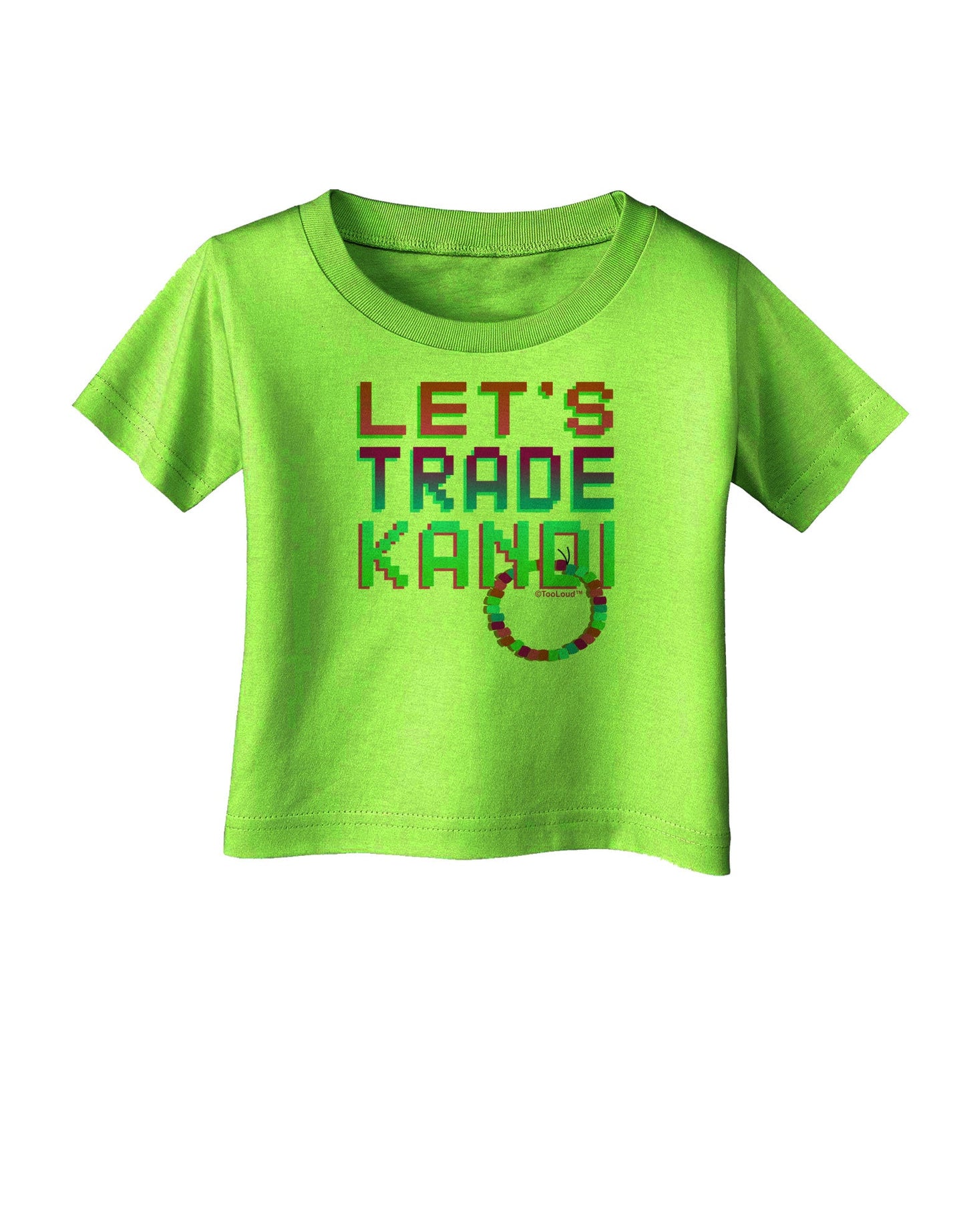 Let's Trade Kandi Infant T-Shirt-Infant T-Shirt-TooLoud-Lime-Green-06-Months-Davson Sales