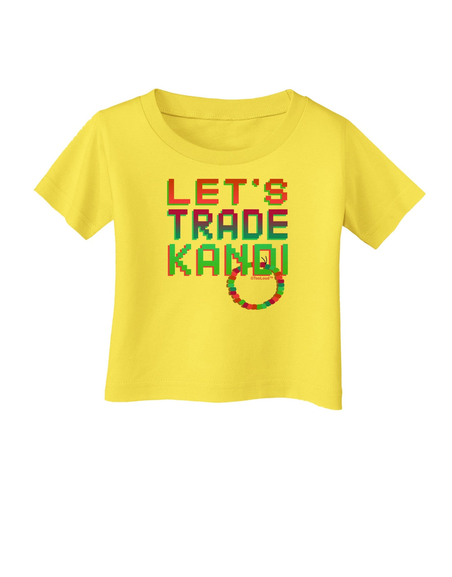 Let's Trade Kandi Infant T-Shirt-Infant T-Shirt-TooLoud-Yellow-06-Months-Davson Sales