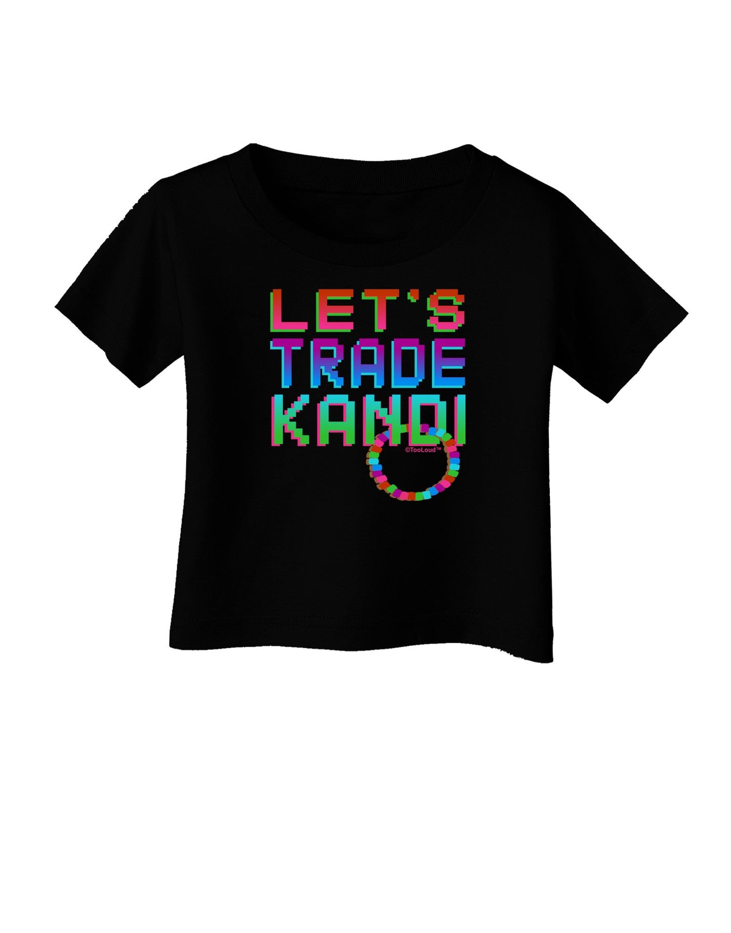 Let's Trade Kandi Infant T-Shirt Dark-Infant T-Shirt-TooLoud-Black-06-Months-Davson Sales