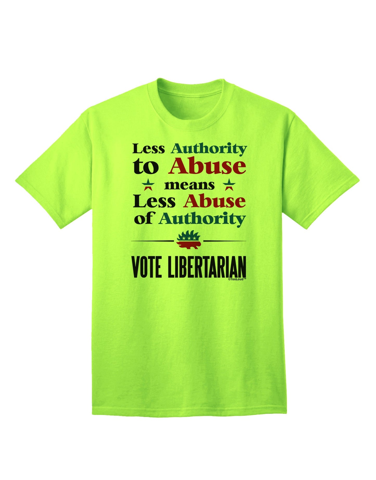 Libertarian Against Authority Abuse Adult T-Shirt-Mens T-Shirt-TooLoud-Neon-Green-Small-Davson Sales