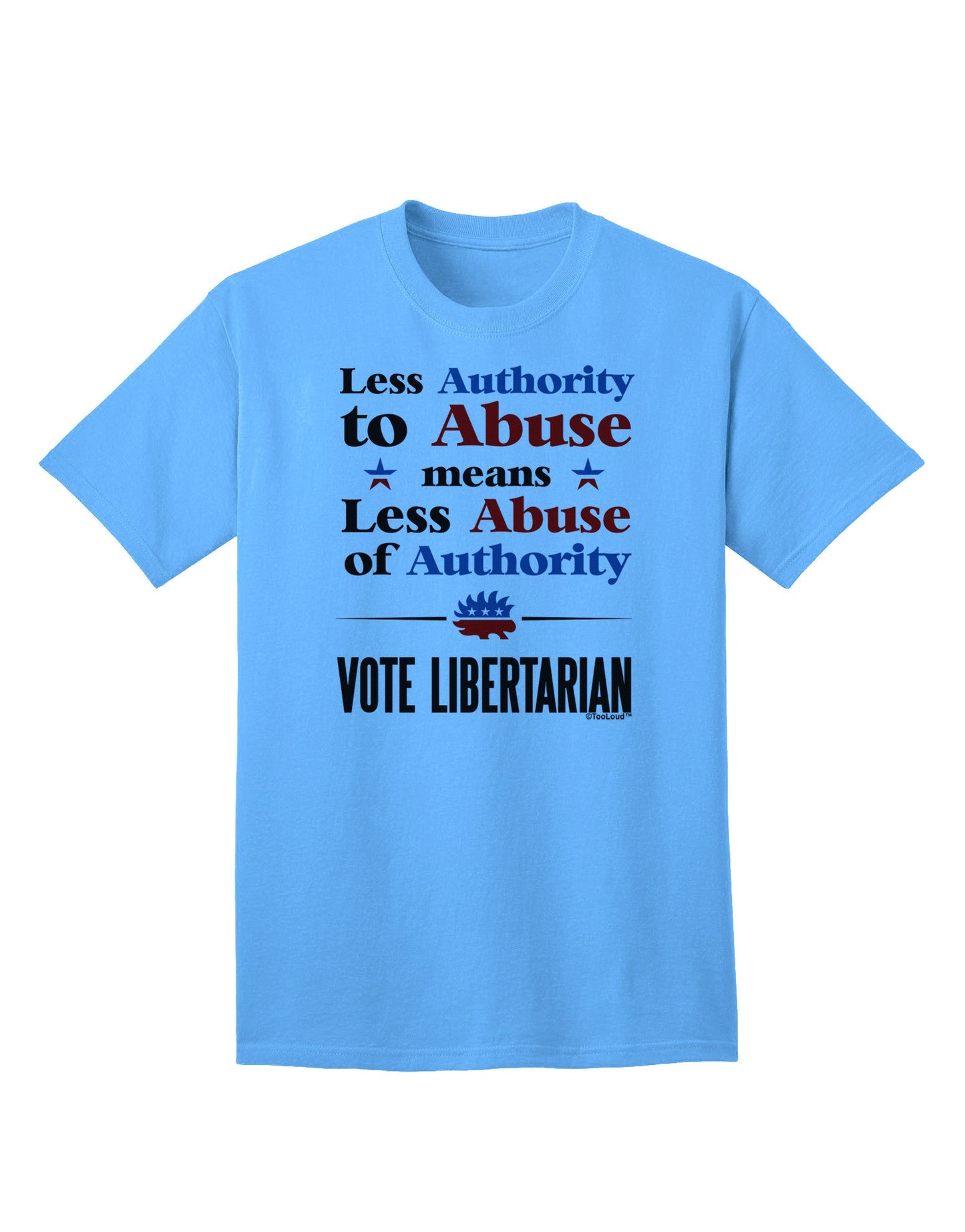 Libertarian Against Authority Abuse Adult T-Shirt-Mens T-Shirt-TooLoud-Aquatic-Blue-Small-Davson Sales