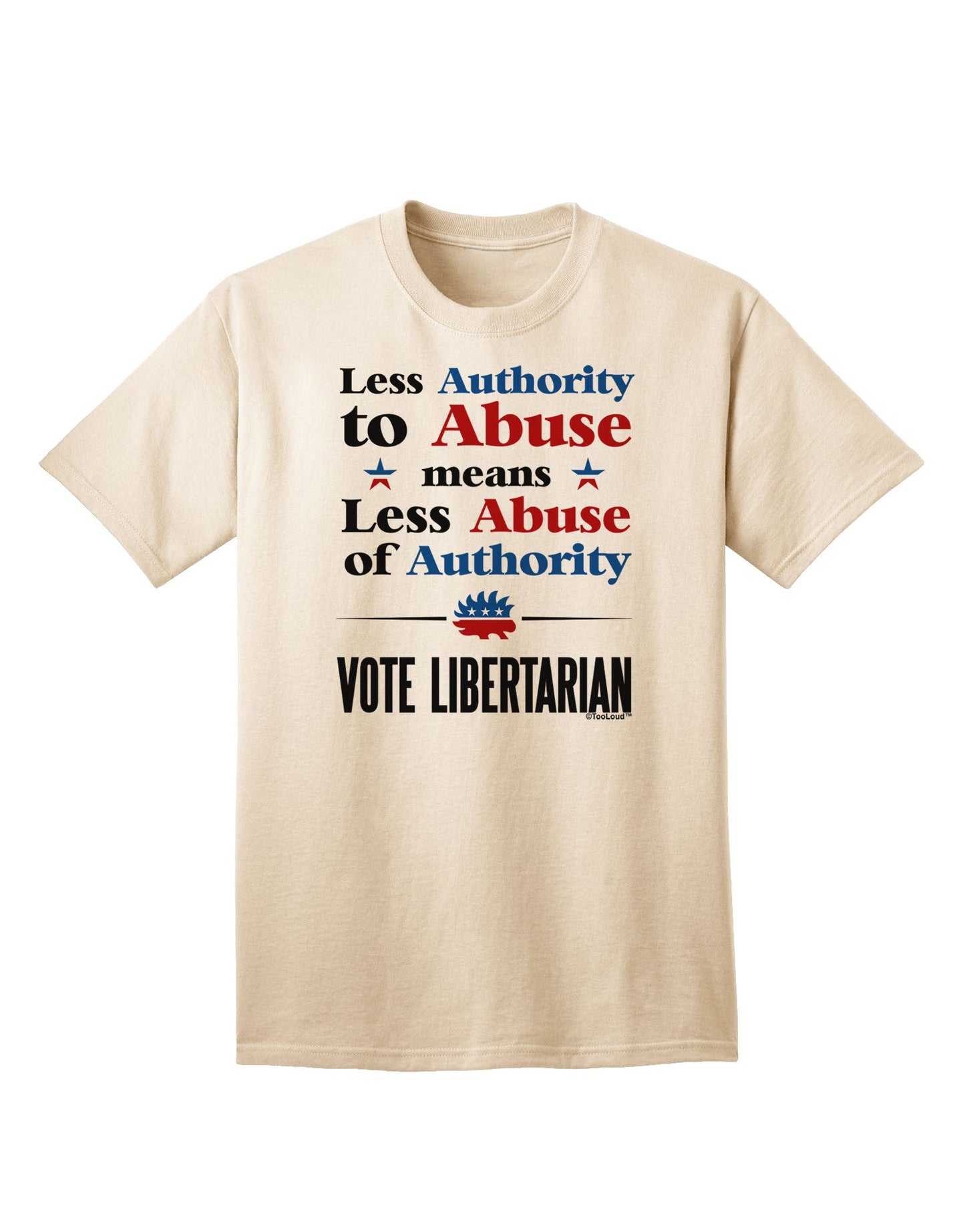 Libertarian Against Authority Abuse Adult T-Shirt-Mens T-Shirt-TooLoud-Natural-Small-Davson Sales