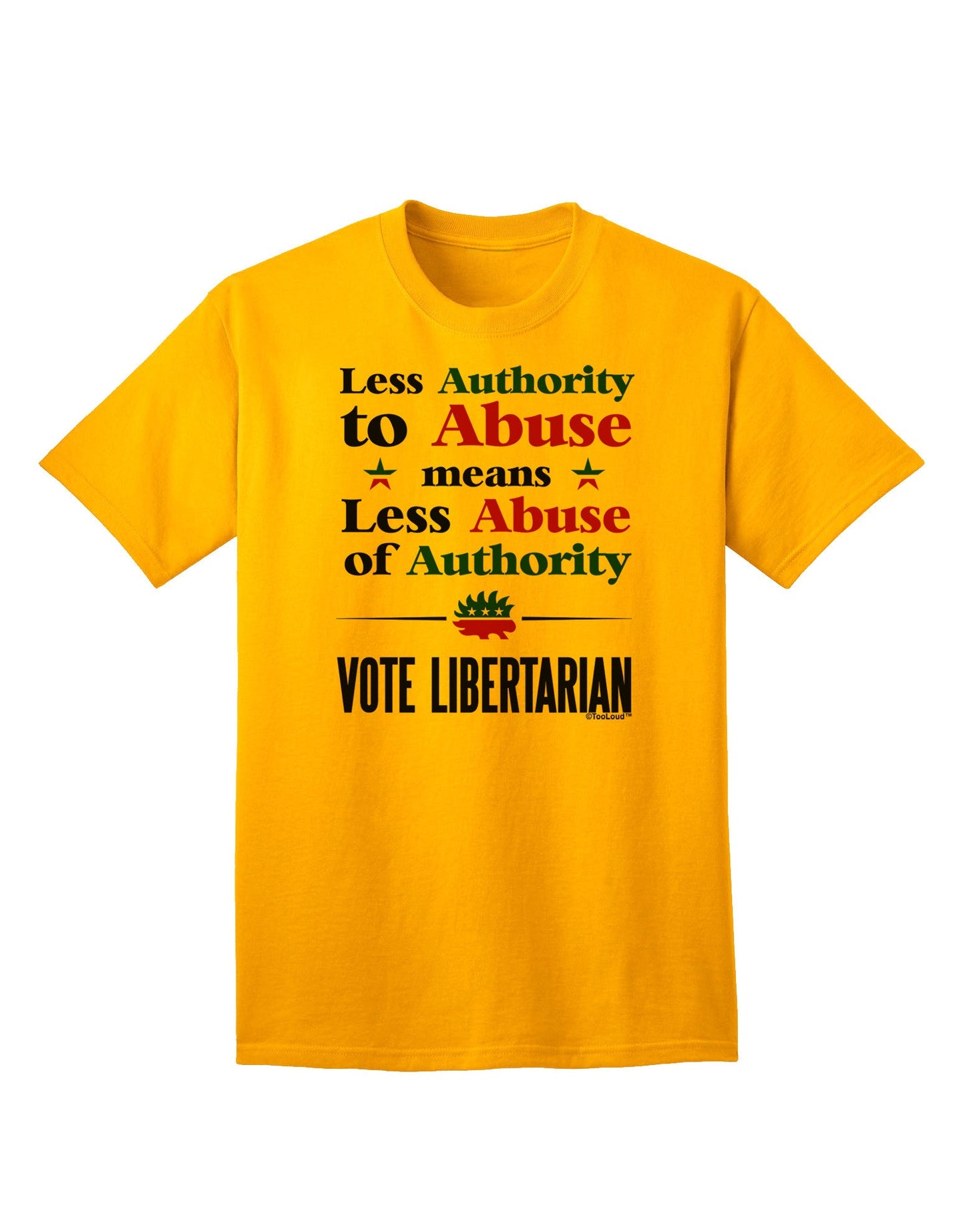 Libertarian Against Authority Abuse Adult T-Shirt-Mens T-Shirt-TooLoud-Gold-Small-Davson Sales