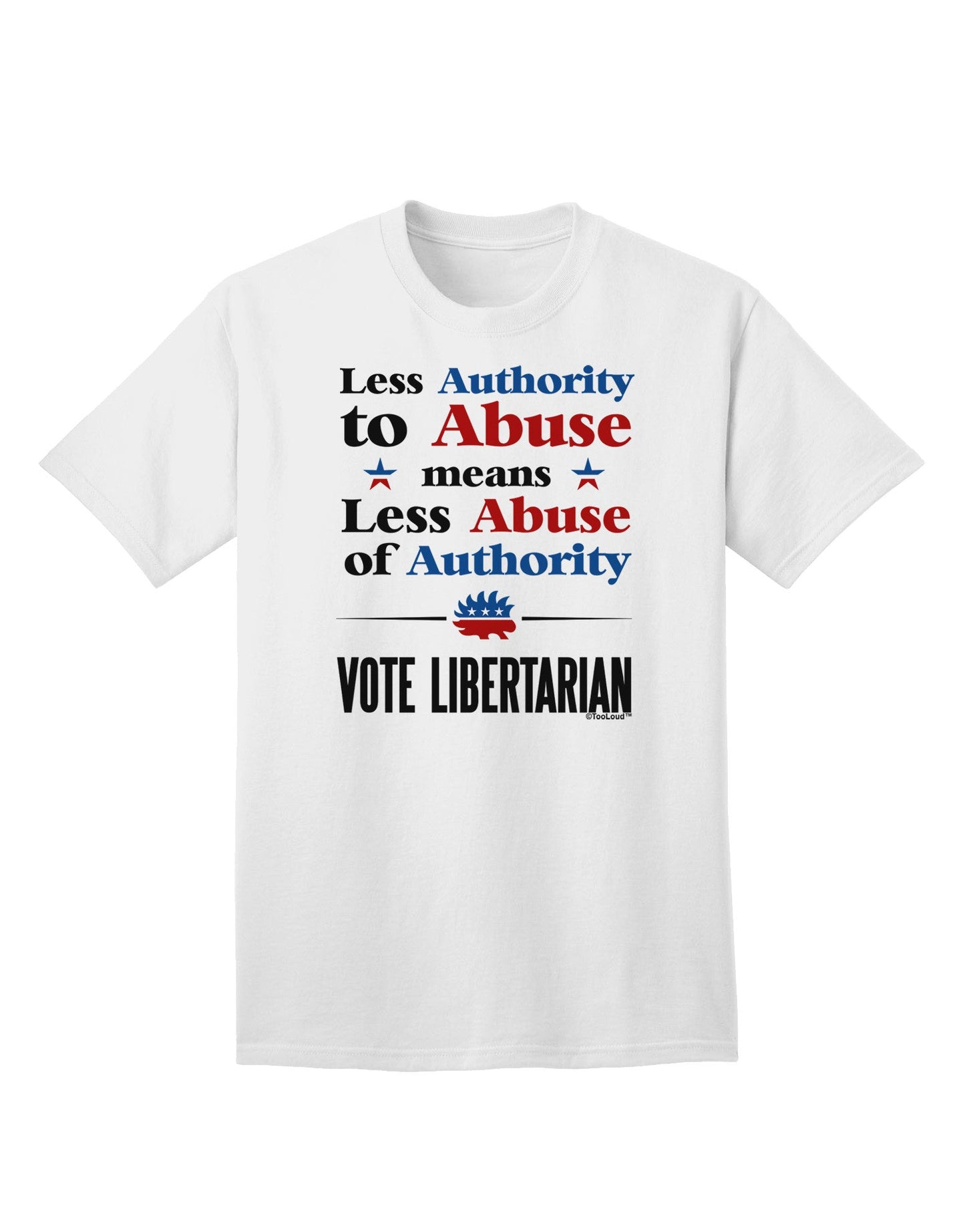 Libertarian Against Authority Abuse Adult T-Shirt-Mens T-Shirt-TooLoud-White-Small-Davson Sales