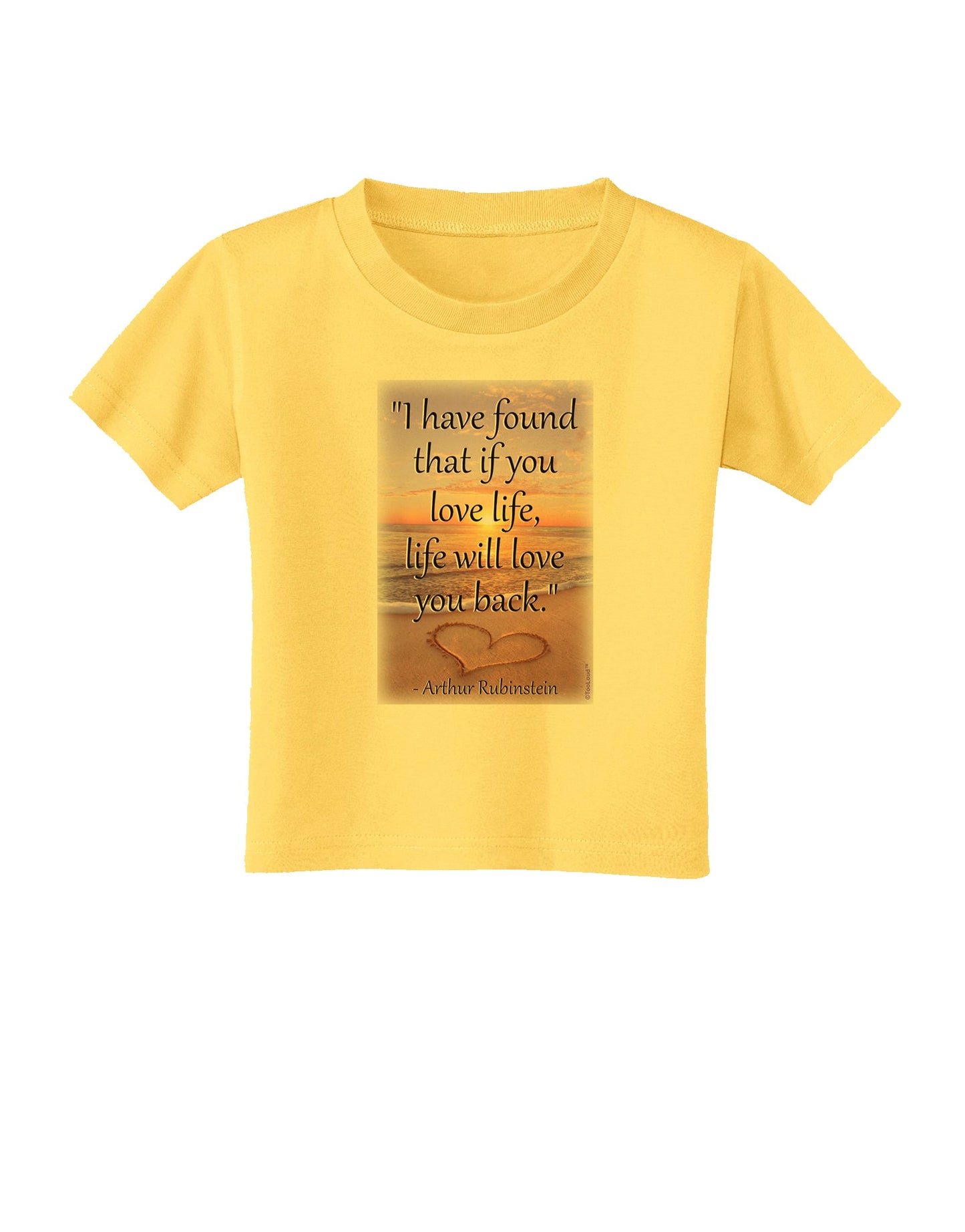 Life Will Love You Back Toddler T-Shirt by TooLoud-Toddler T-Shirt-TooLoud-Yellow-2T-Davson Sales