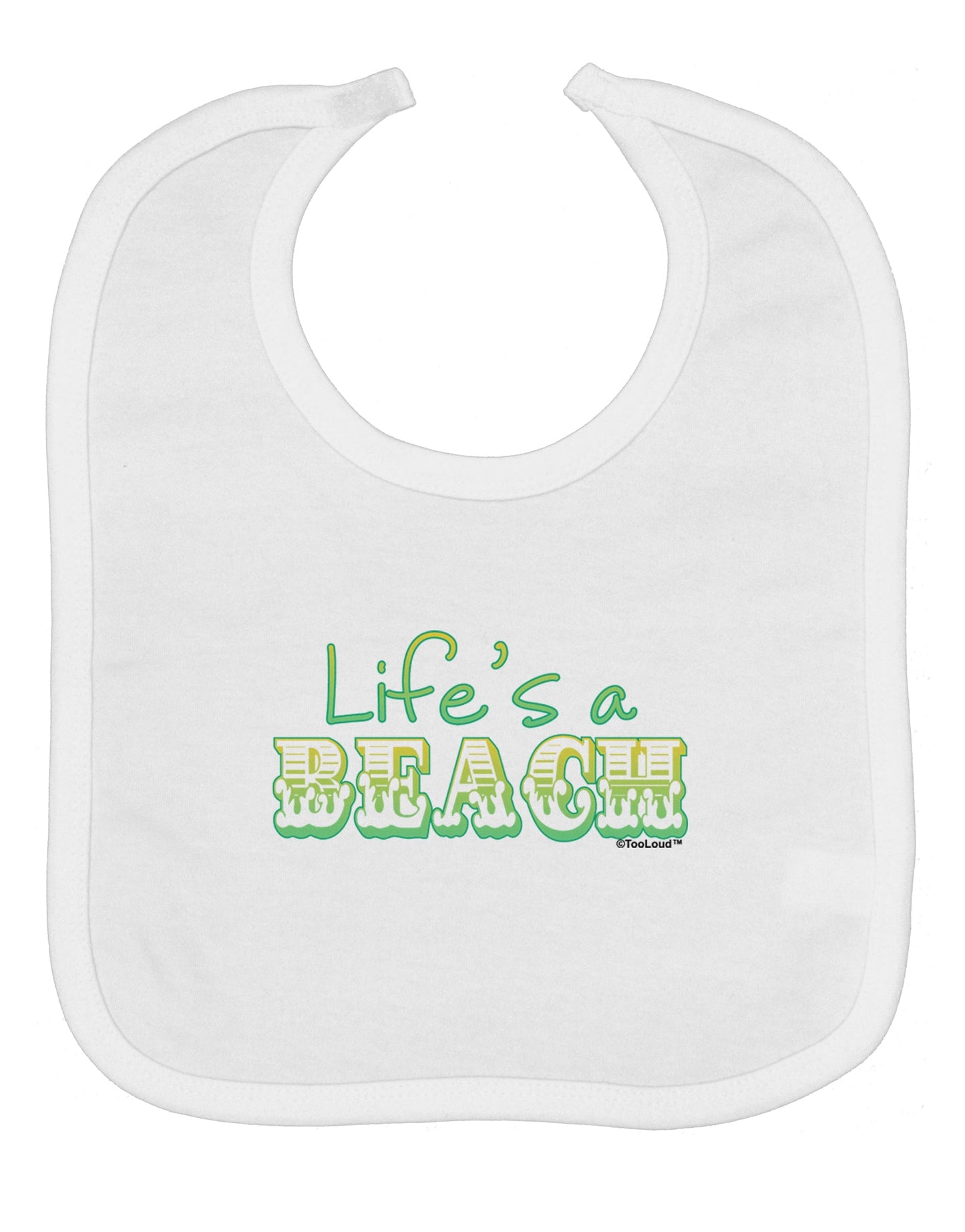 Lifes a Beach Color Baby Bib by TooLoud