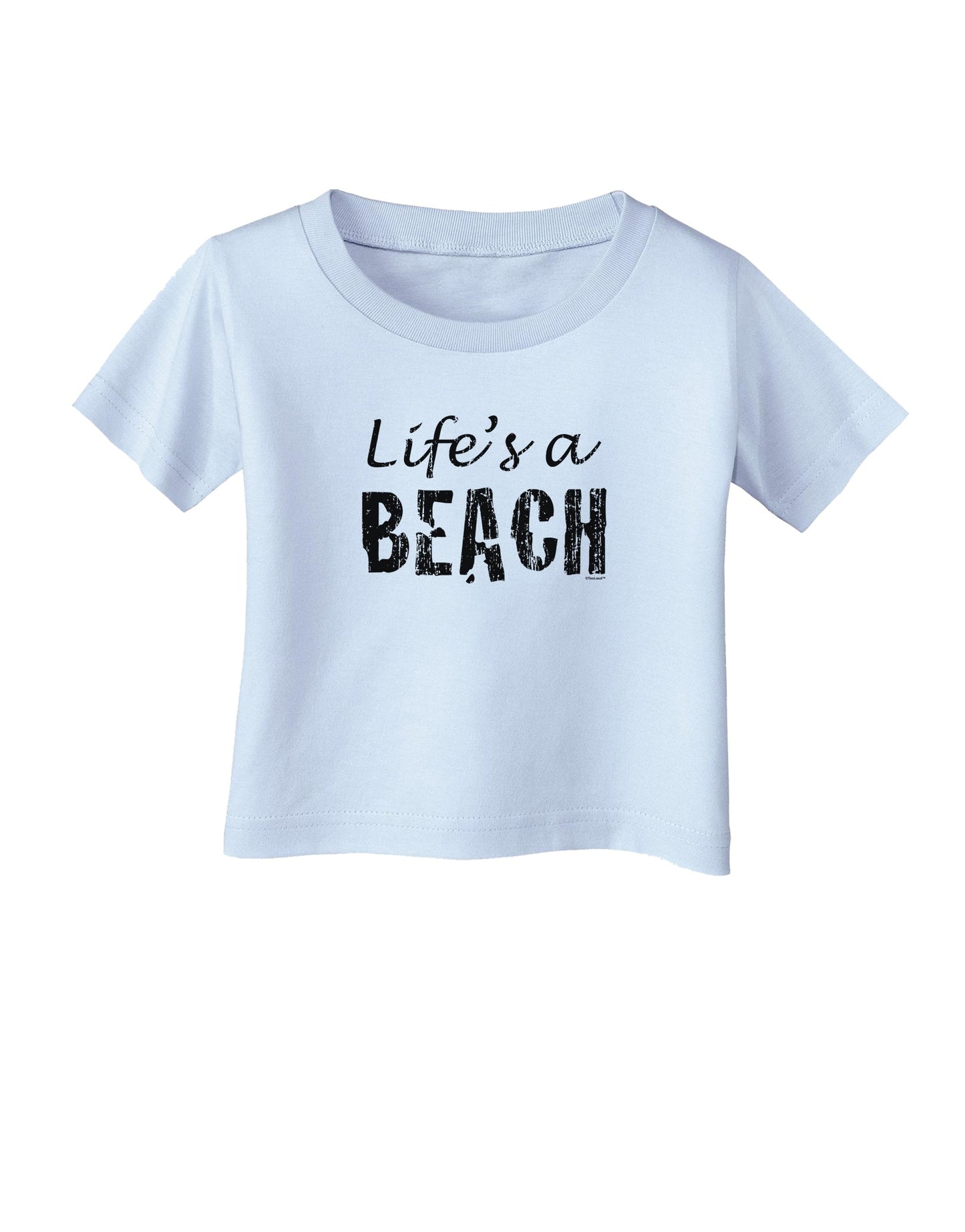 Lifes a beach Infant T-Shirt-Infant T-Shirt-TooLoud-Light-Blue-06-Months-Davson Sales