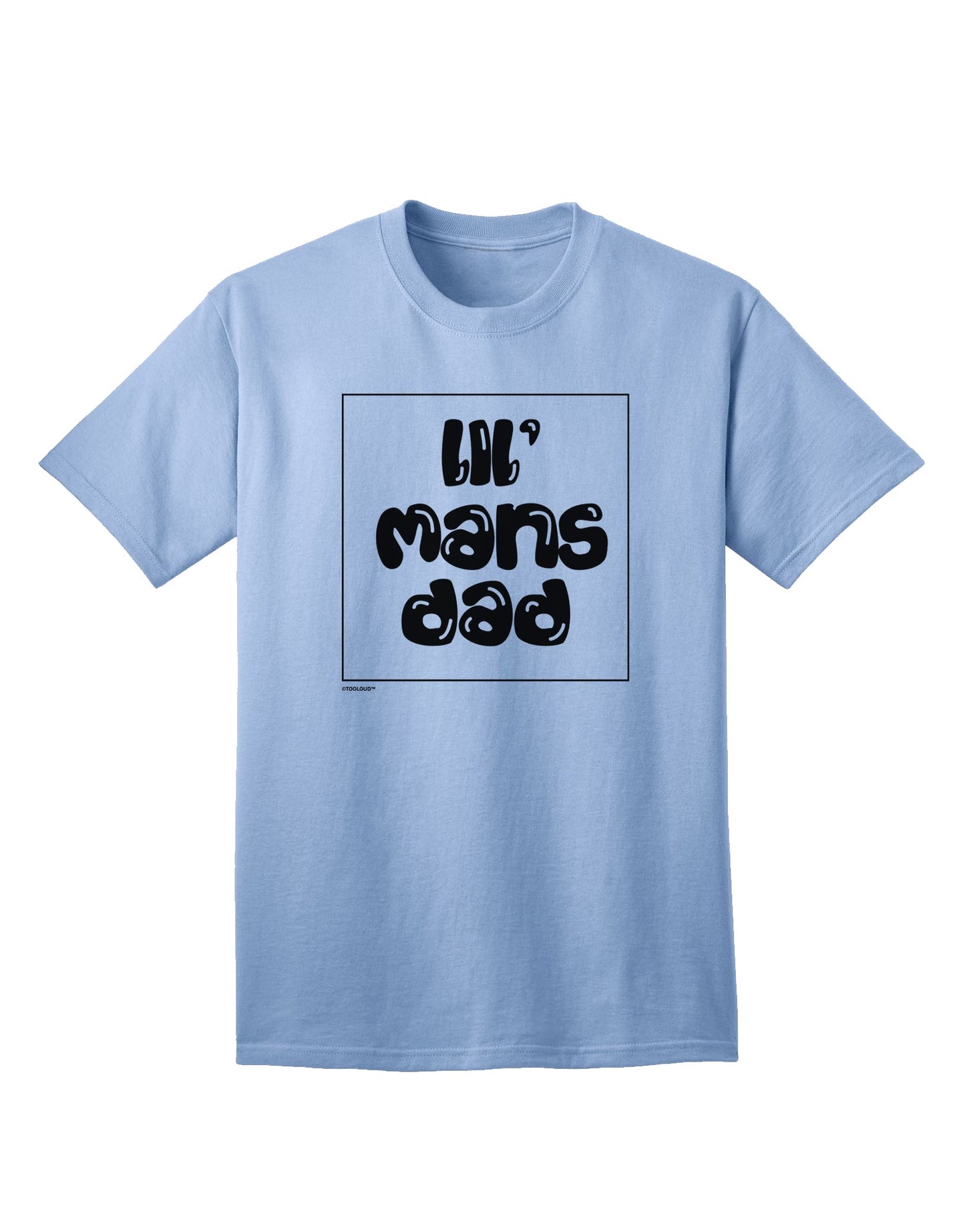Lil Mans Dad Adult T-Shirt by TooLoud-Mens T-shirts-TooLoud-Light-Blue-Small-Davson Sales