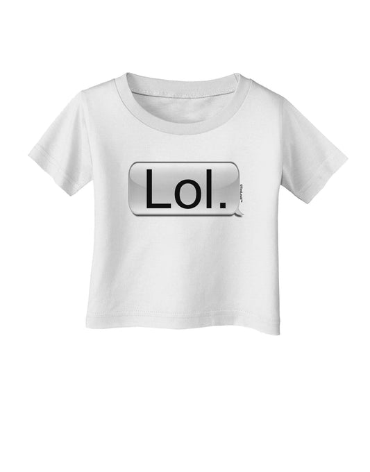 Lol Text Bubble Infant T-Shirt-Infant T-Shirt-TooLoud-White-06-Months-Davson Sales