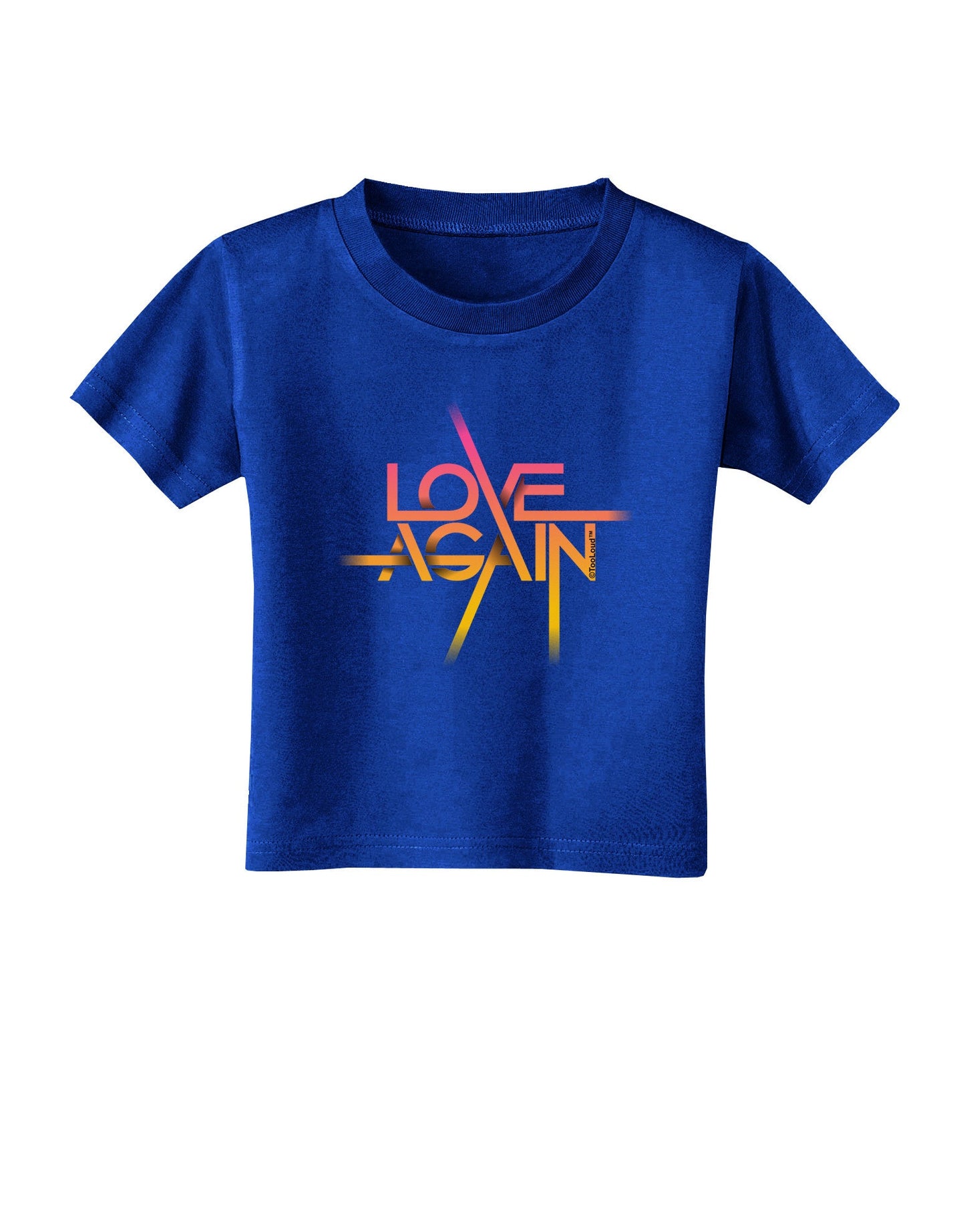 Love Again Typography Toddler T-Shirt Dark-Toddler T-Shirt-TooLoud-Royal-Blue-2T-Davson Sales