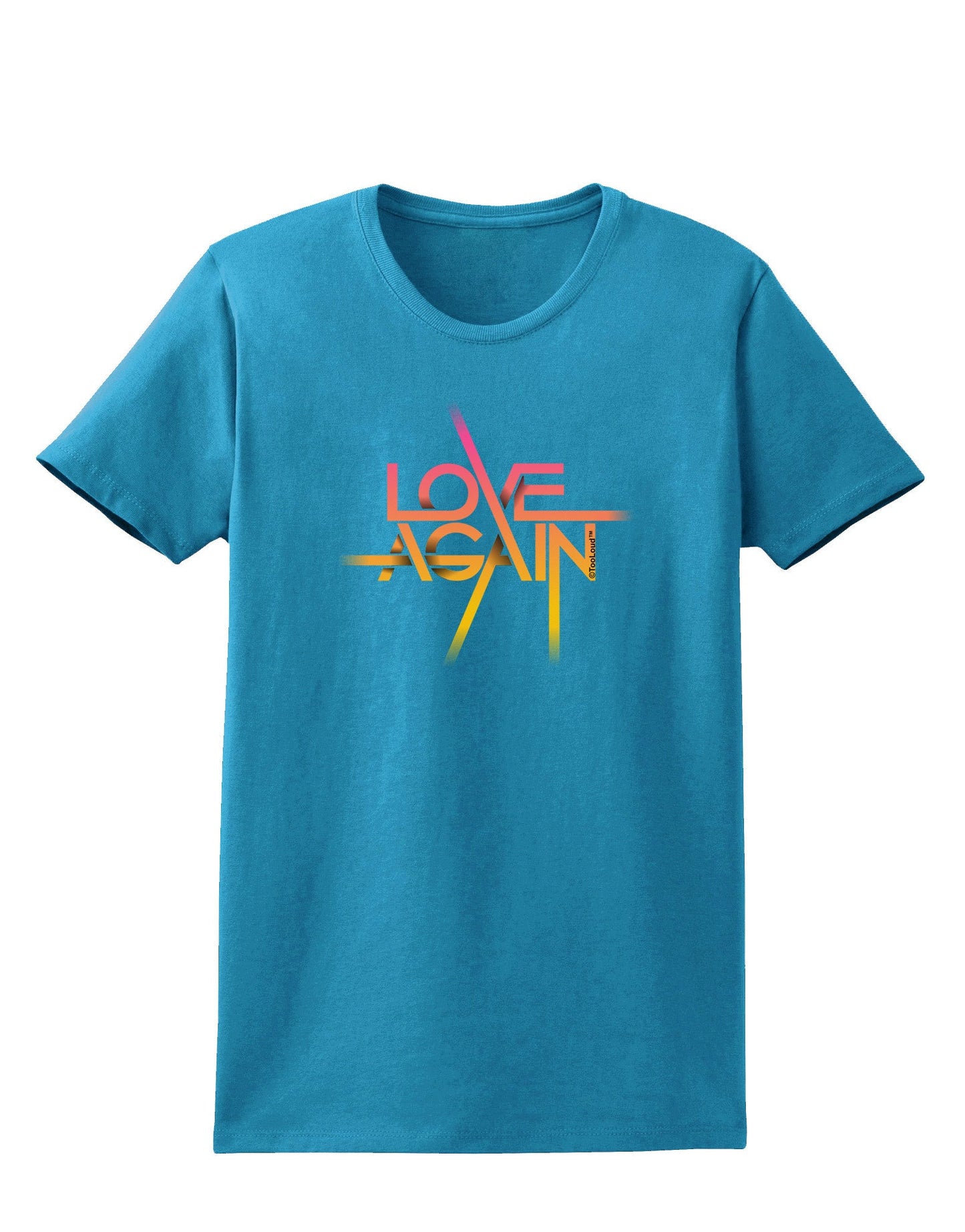 Love Again Typography Womens Dark T-Shirt-Womens T-Shirt-TooLoud-Turquoise-X-Small-Davson Sales