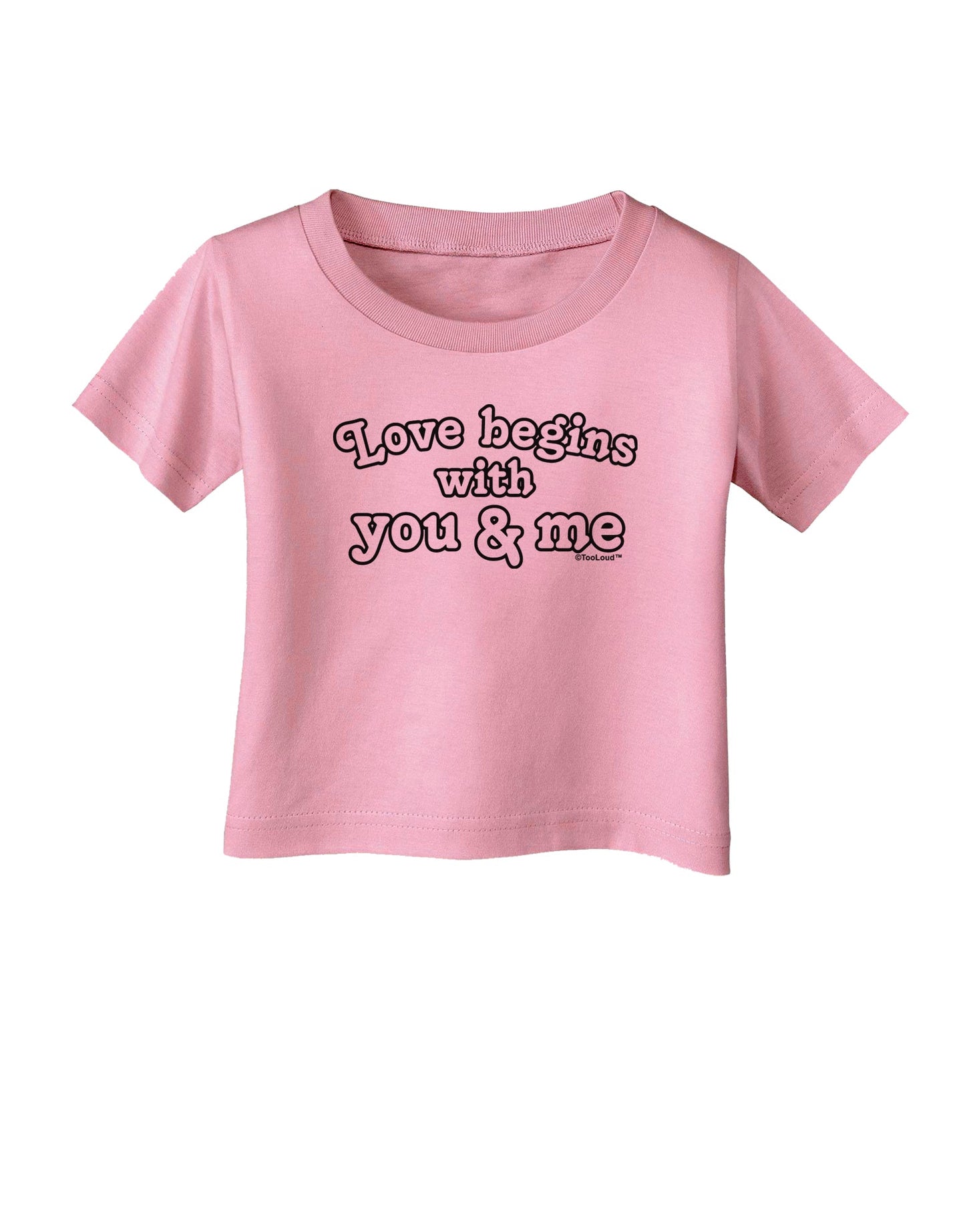 Love Begins With You and Me Infant T-Shirt by TooLoud-Infant T-Shirt-TooLoud-Candy-Pink-06-Months-Davson Sales