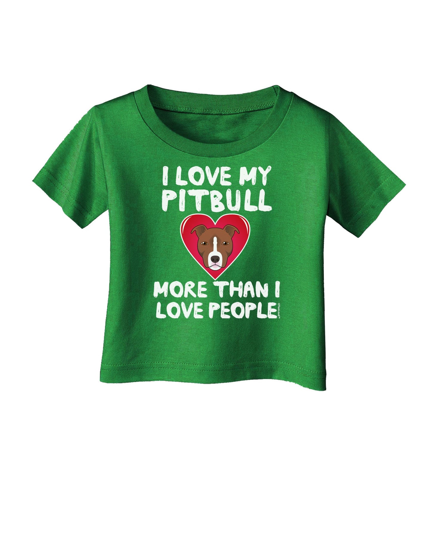 Love Pitbull More Than People Infant T-Shirt Dark-Infant T-Shirt-TooLoud-Clover-Green-06-Months-Davson Sales