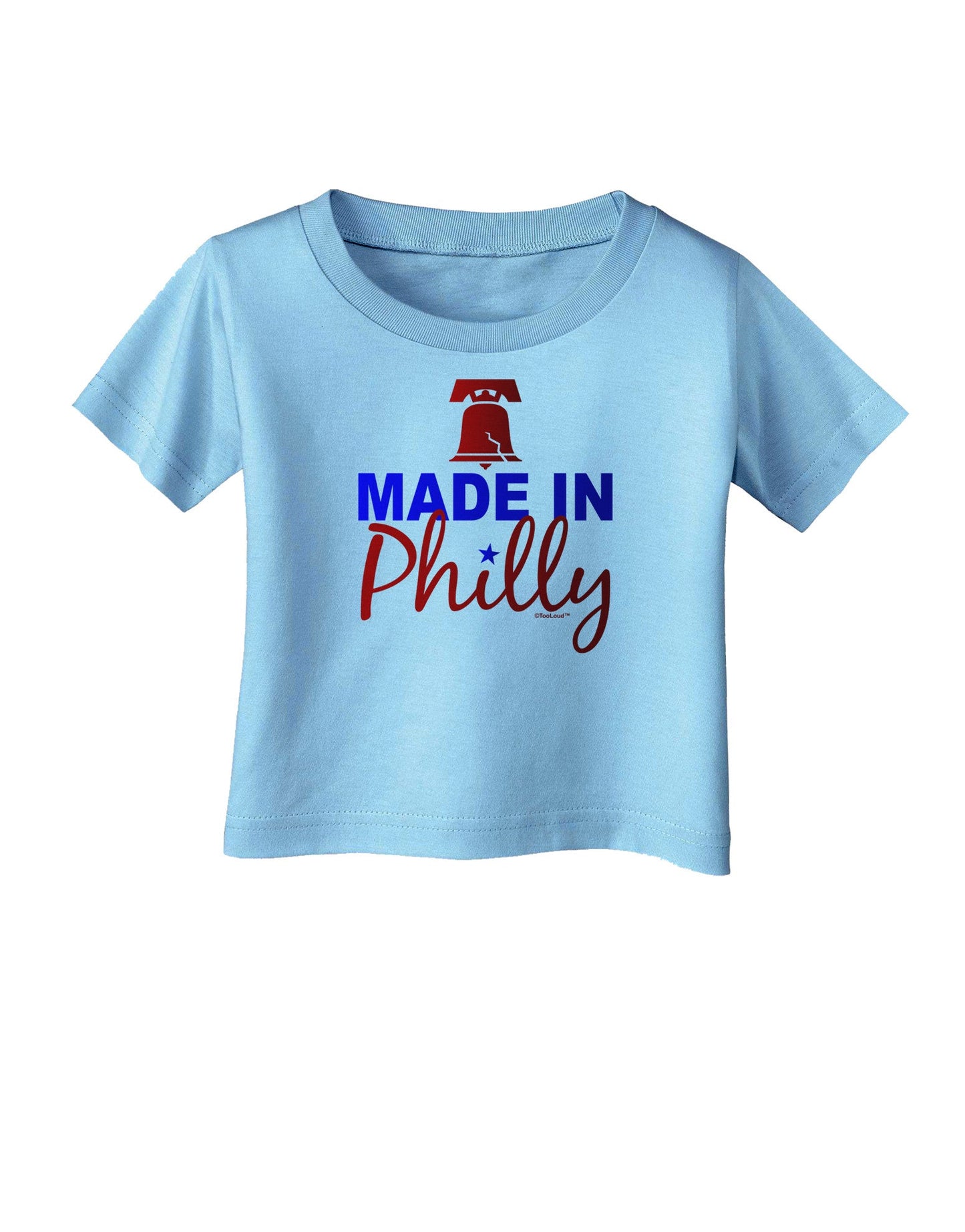 Made In Philly Infant T-Shirt-Infant T-Shirt-TooLoud-Aquatic-Blue-06-Months-Davson Sales