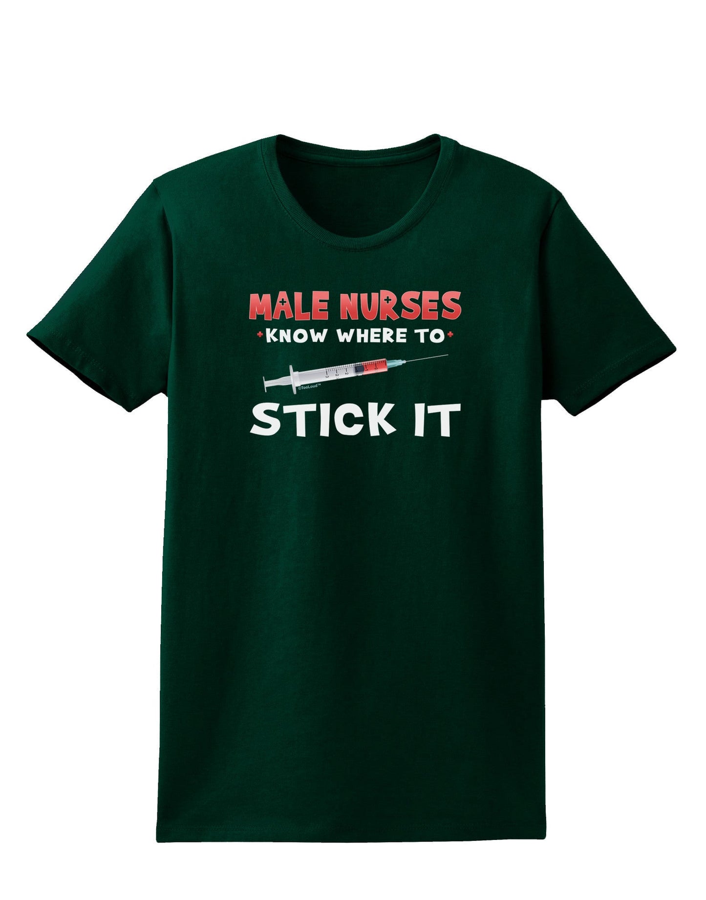 Male Nurses - Stick It Womens Dark T-Shirt-TooLoud-Forest-Green-Small-Davson Sales