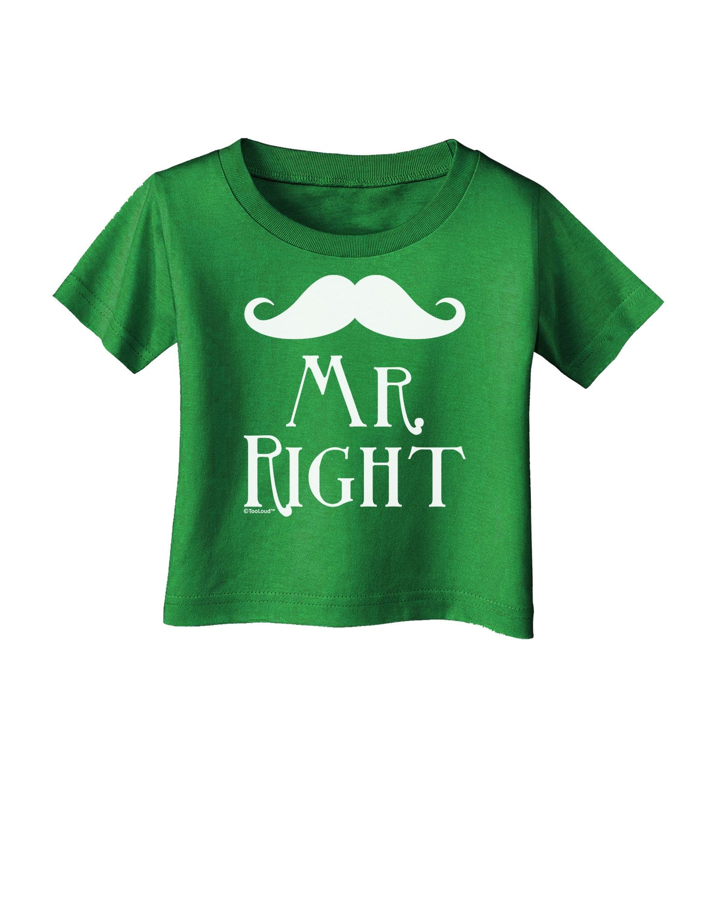 Matching Husband and Wife Designs - Mr Right Infant T-Shirt Dark-Infant T-Shirt-TooLoud-Clover-Green-06-Months-Davson Sales