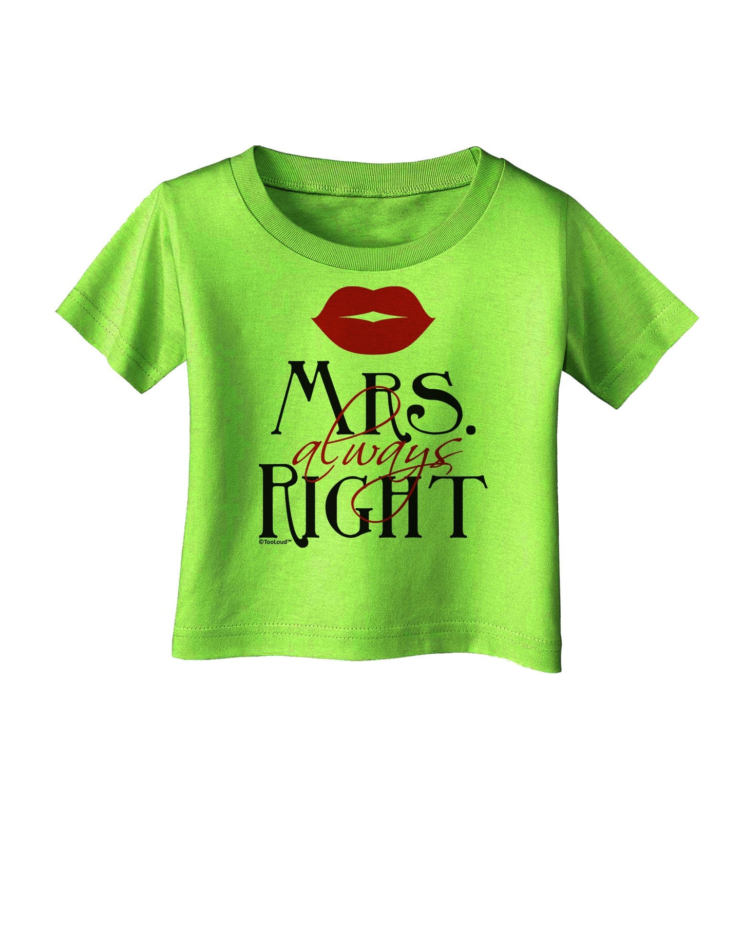 Matching Husband and Wife Designs - Mrs Always Right Infant T-Shirt-Infant T-Shirt-TooLoud-Lime-Green-06-Months-Davson Sales