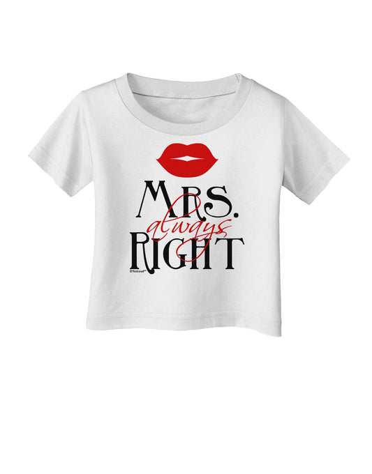 Matching Husband and Wife Designs - Mrs Always Right Infant T-Shirt-Infant T-Shirt-TooLoud-White-06-Months-Davson Sales