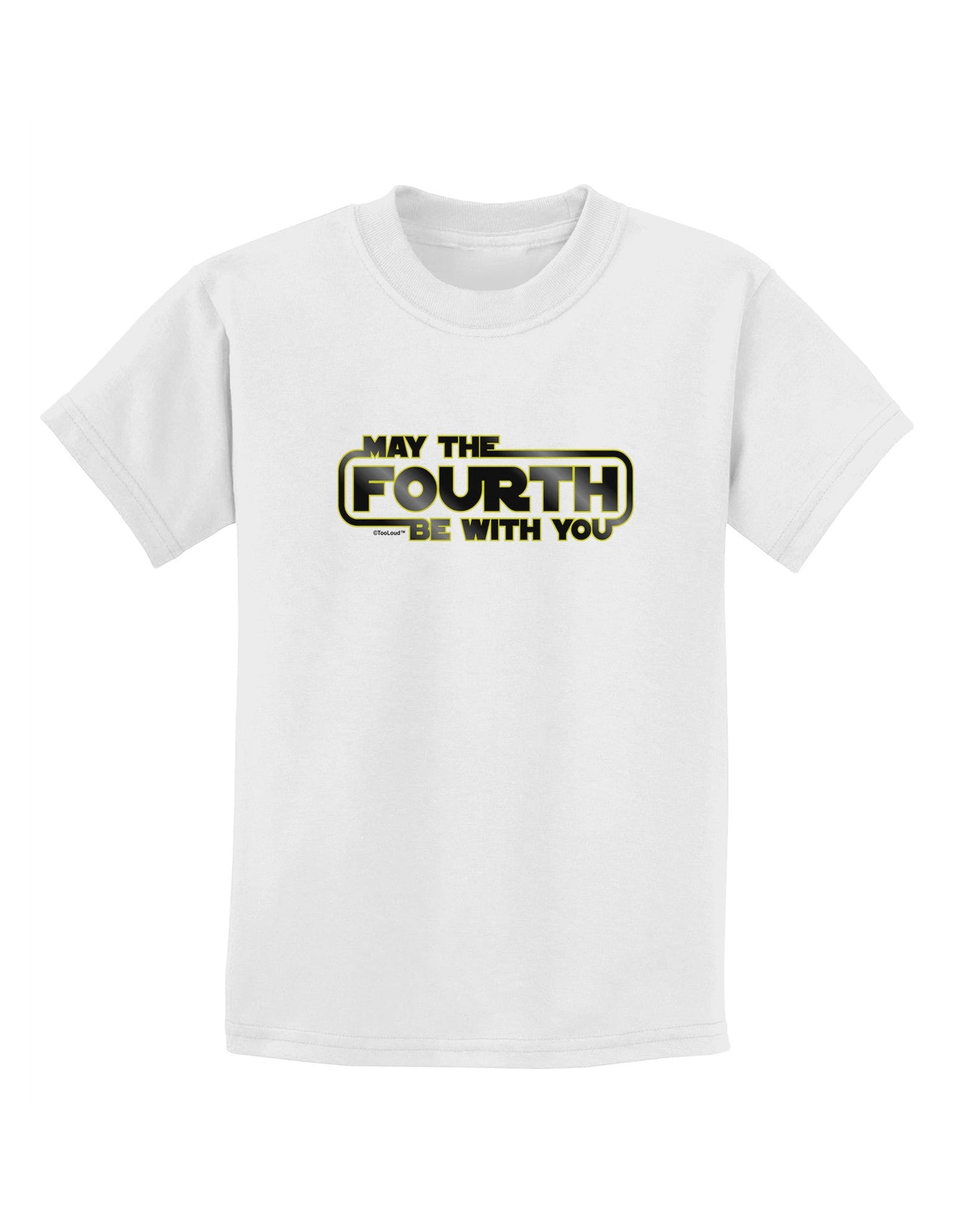 May The Fourth Be With You Childrens T-Shirt-Childrens T-Shirt-TooLoud-White-X-Small-Davson Sales