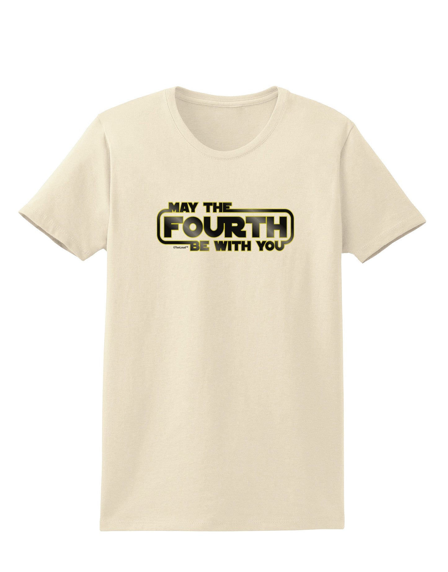 May The Fourth Be With You Womens T-Shirt-Womens T-Shirt-TooLoud-Natural-X-Small-Davson Sales