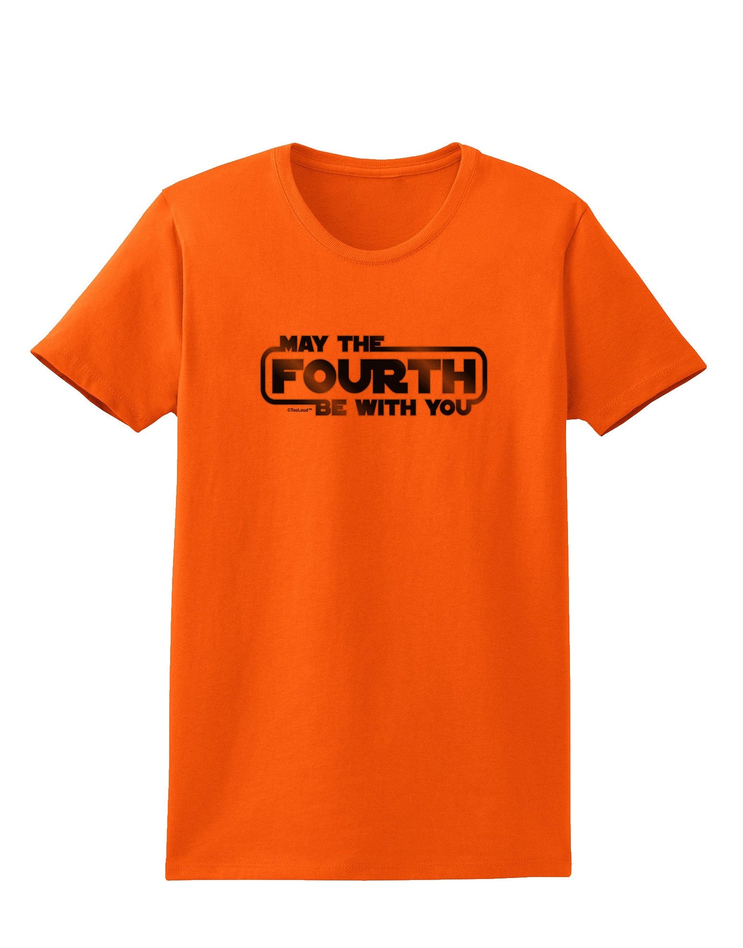 May The Fourth Be With You Womens T-Shirt-Womens T-Shirt-TooLoud-Orange-X-Small-Davson Sales