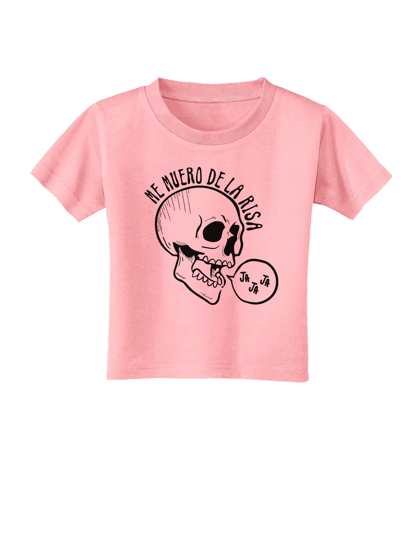 Me Muero De La Risa Skull Toddler T-Shirt-Toddler T-shirt-TooLoud-Candy-Pink-2T-Davson Sales