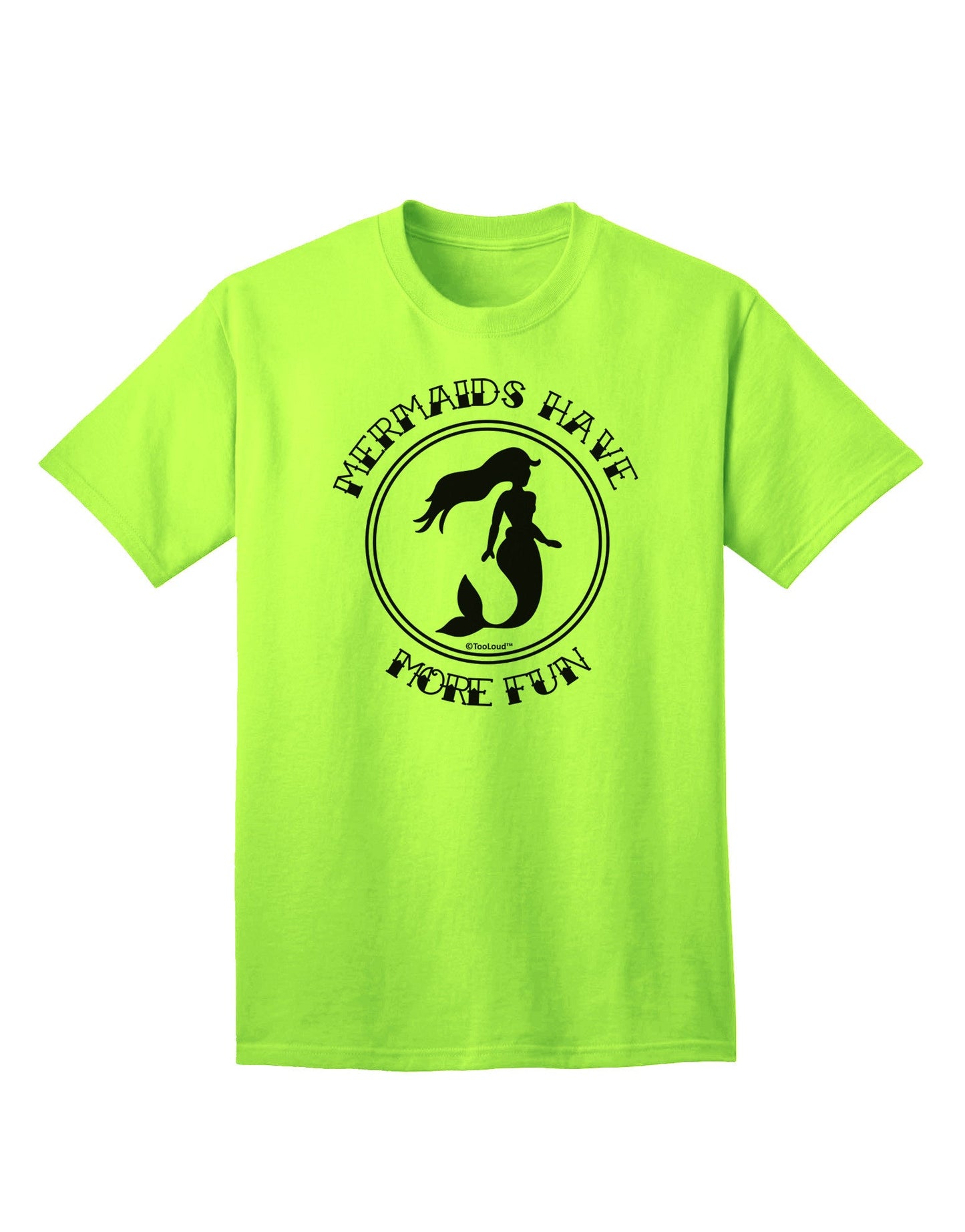 Mermaids Have More Fun Adult T-Shirt-Mens T-Shirt-TooLoud-Neon-Green-Small-Davson Sales