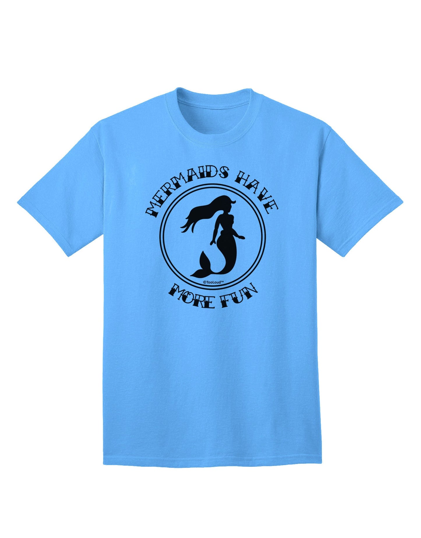 Mermaids Have More Fun Adult T-Shirt-Mens T-Shirt-TooLoud-Aquatic-Blue-Small-Davson Sales