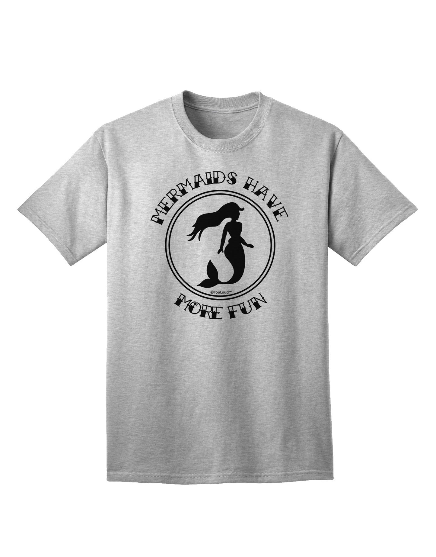 Mermaids Have More Fun Adult T-Shirt-Mens T-Shirt-TooLoud-AshGray-Small-Davson Sales