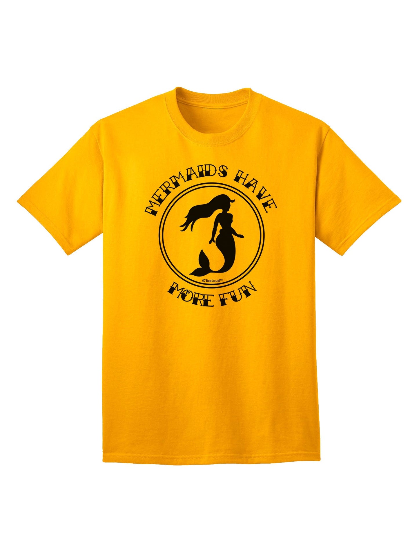 Mermaids Have More Fun Adult T-Shirt-Mens T-Shirt-TooLoud-Gold-Small-Davson Sales